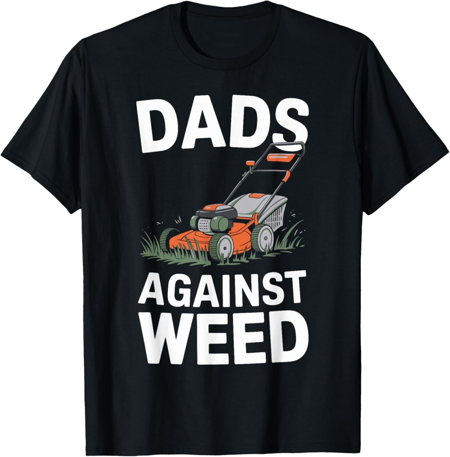 Dads Against Weed Funny Lawnmower