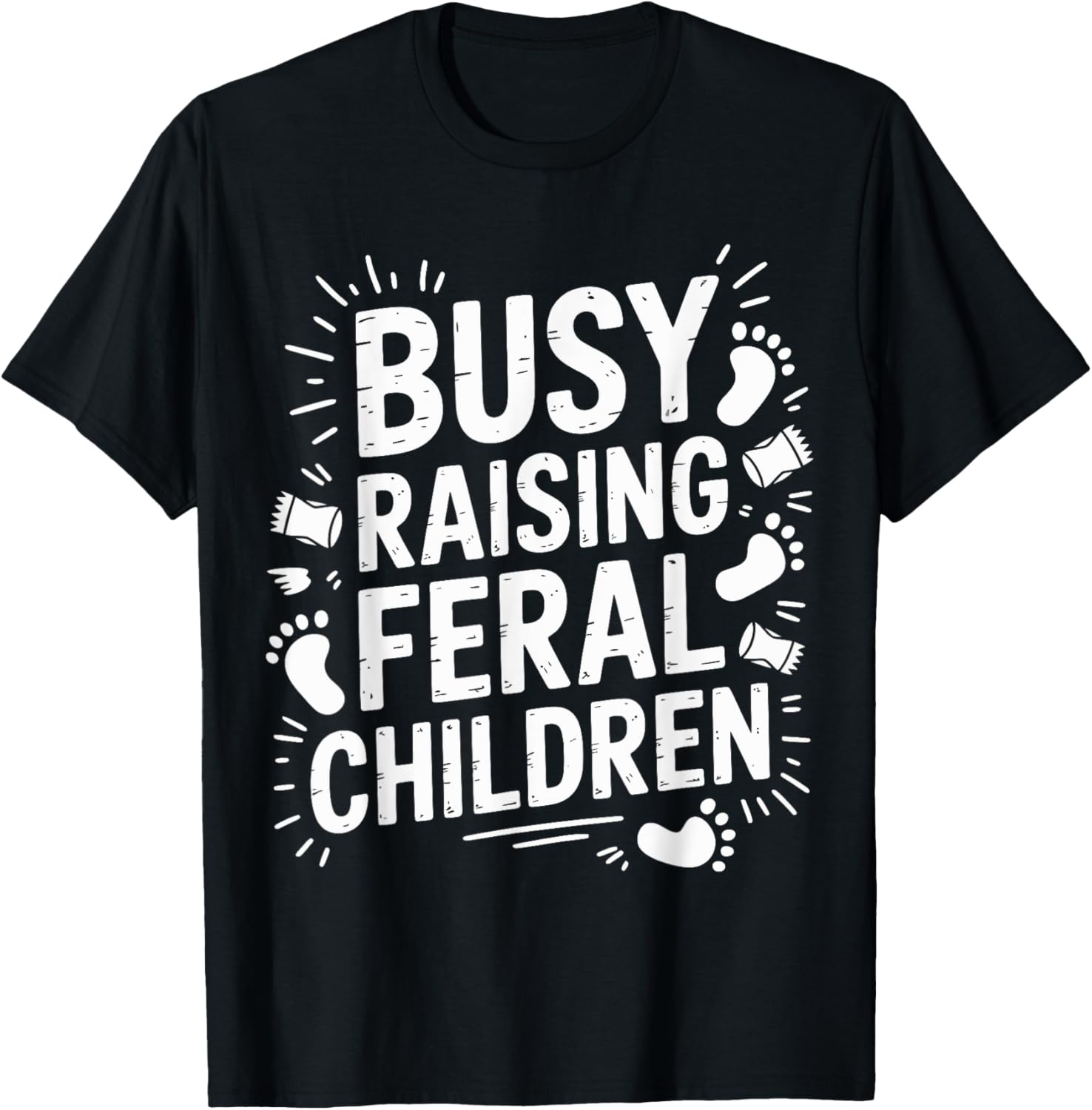Busy Raising Feral Children Funny