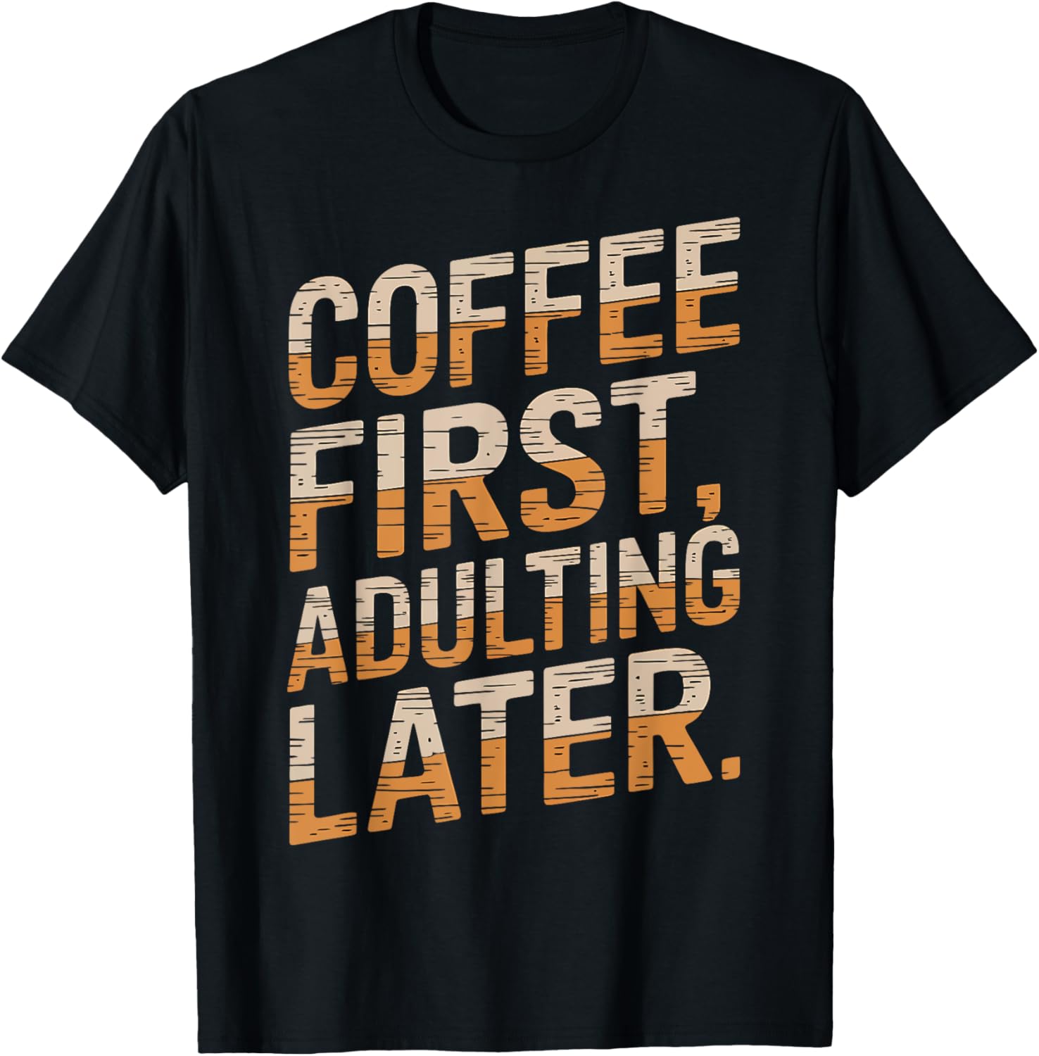 Coffee First Adulting Later