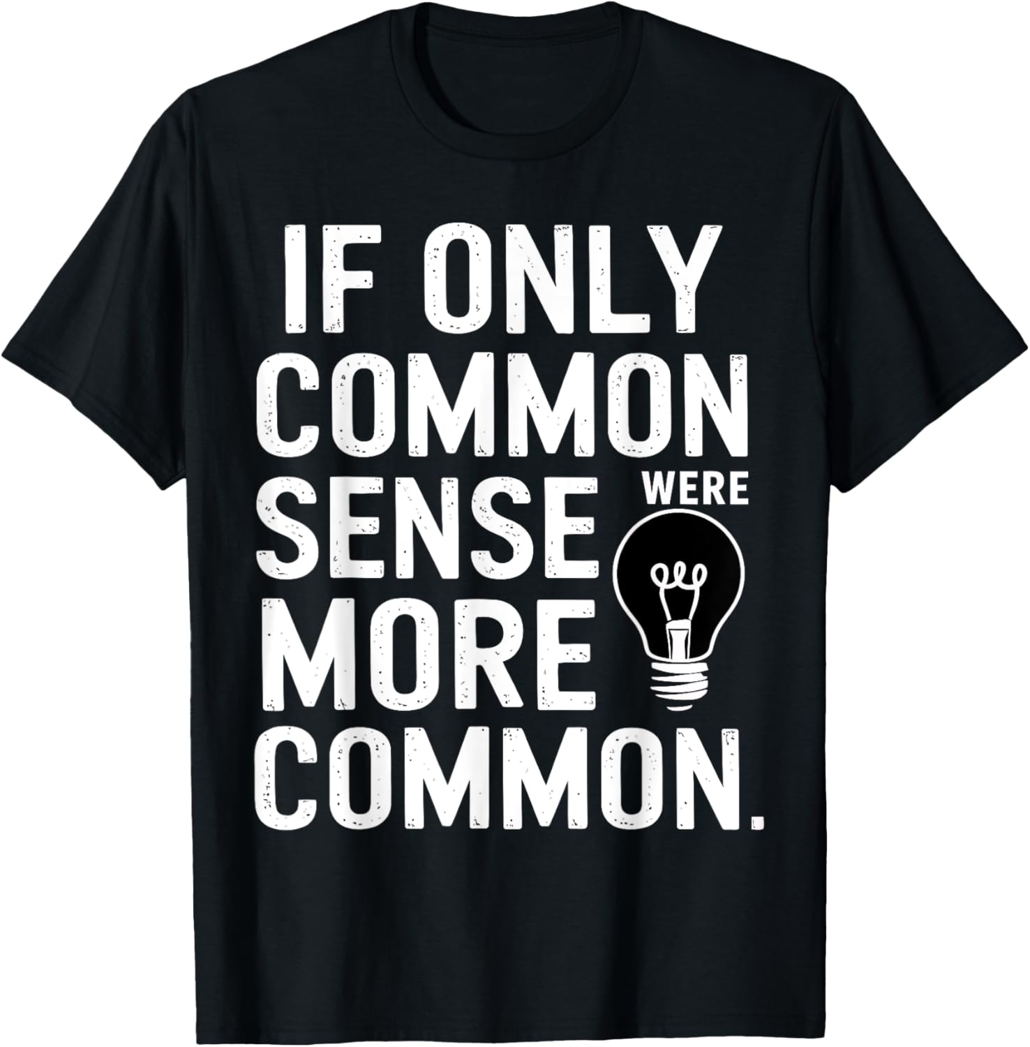 If Only Common Sense Were More Common