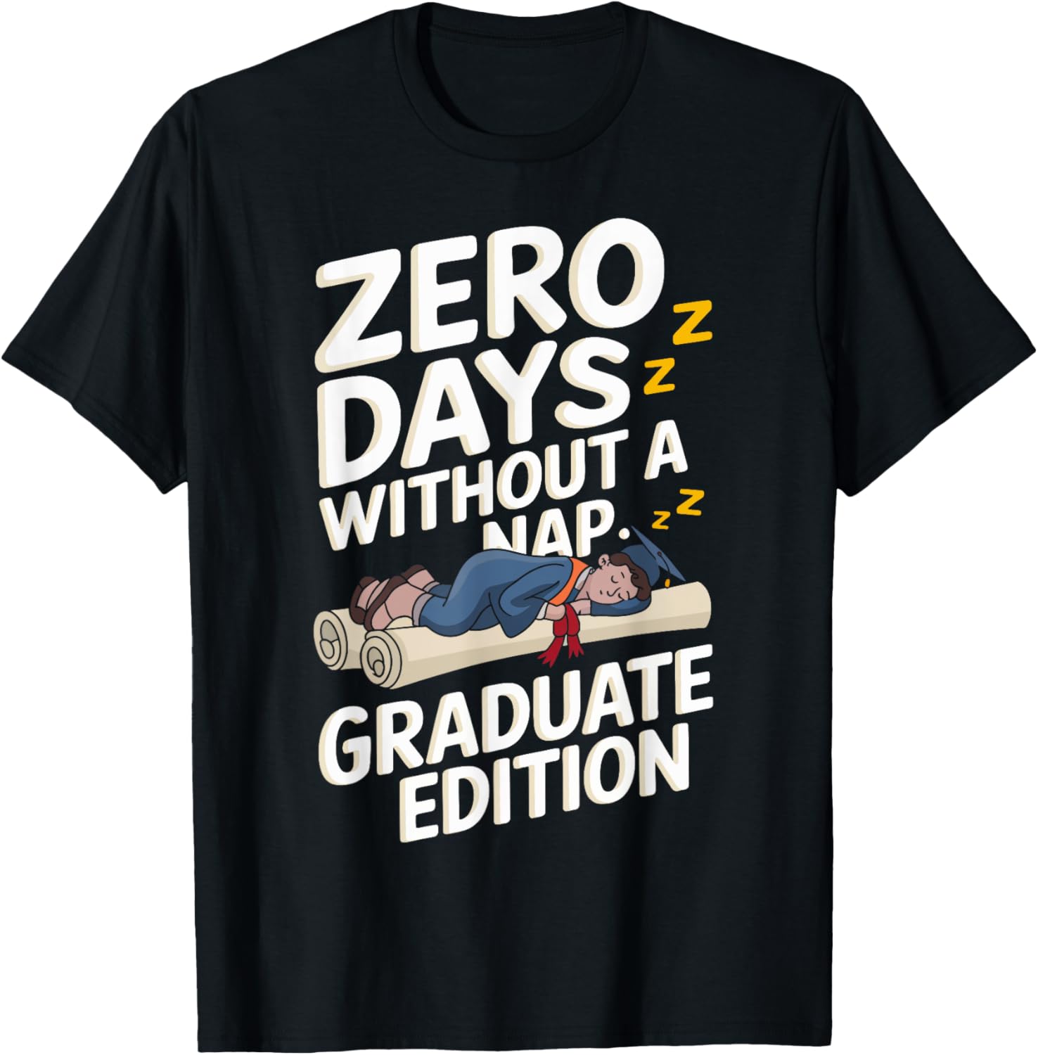Zero Days Without a Nap Graduate Edition