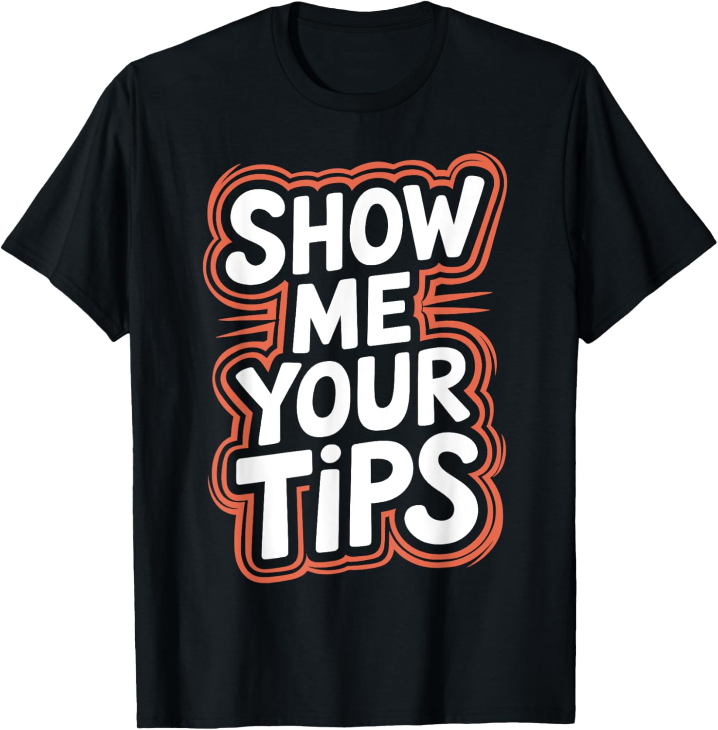 Show Me Your Tips Funny Bartender Server