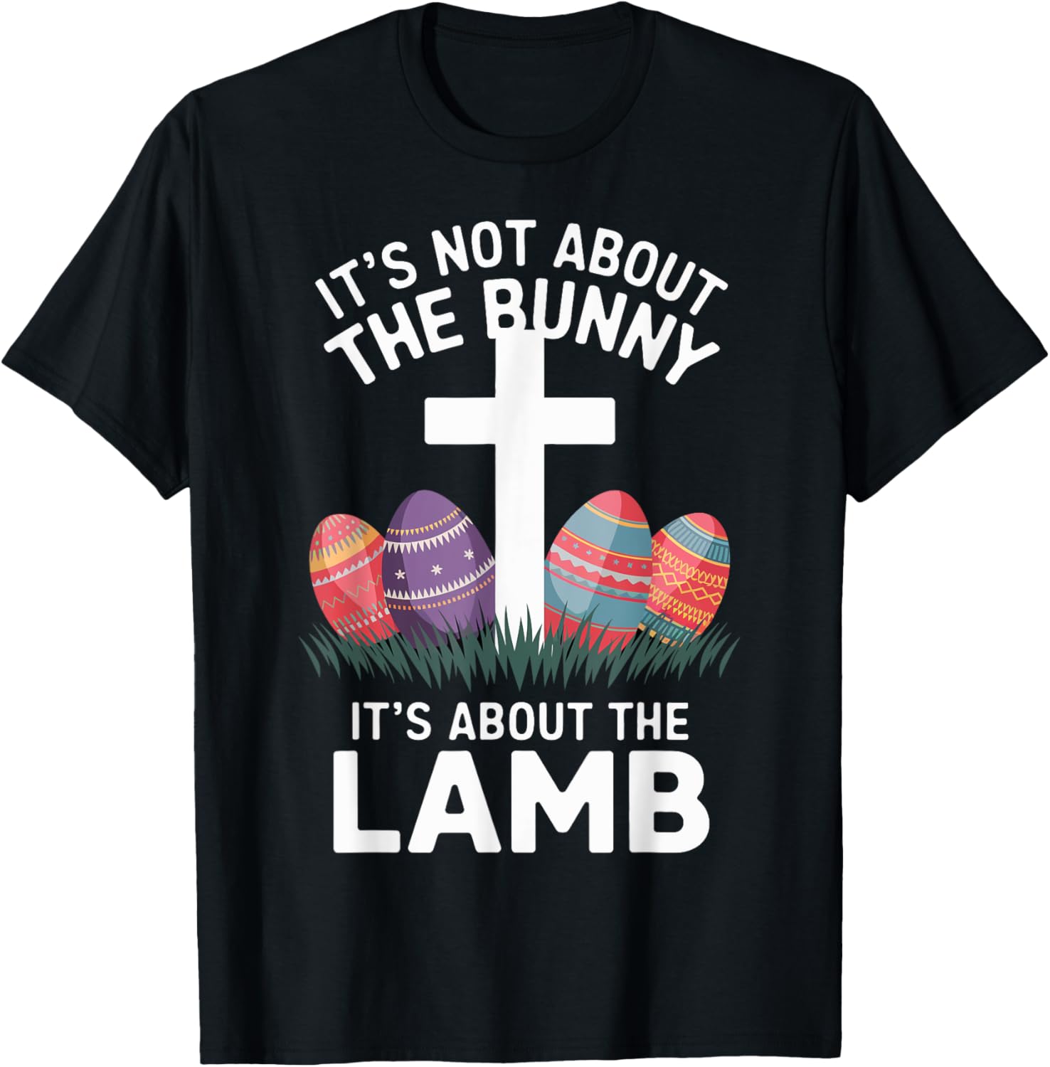 Easter It's Not About The Bunny It's About The Lamb