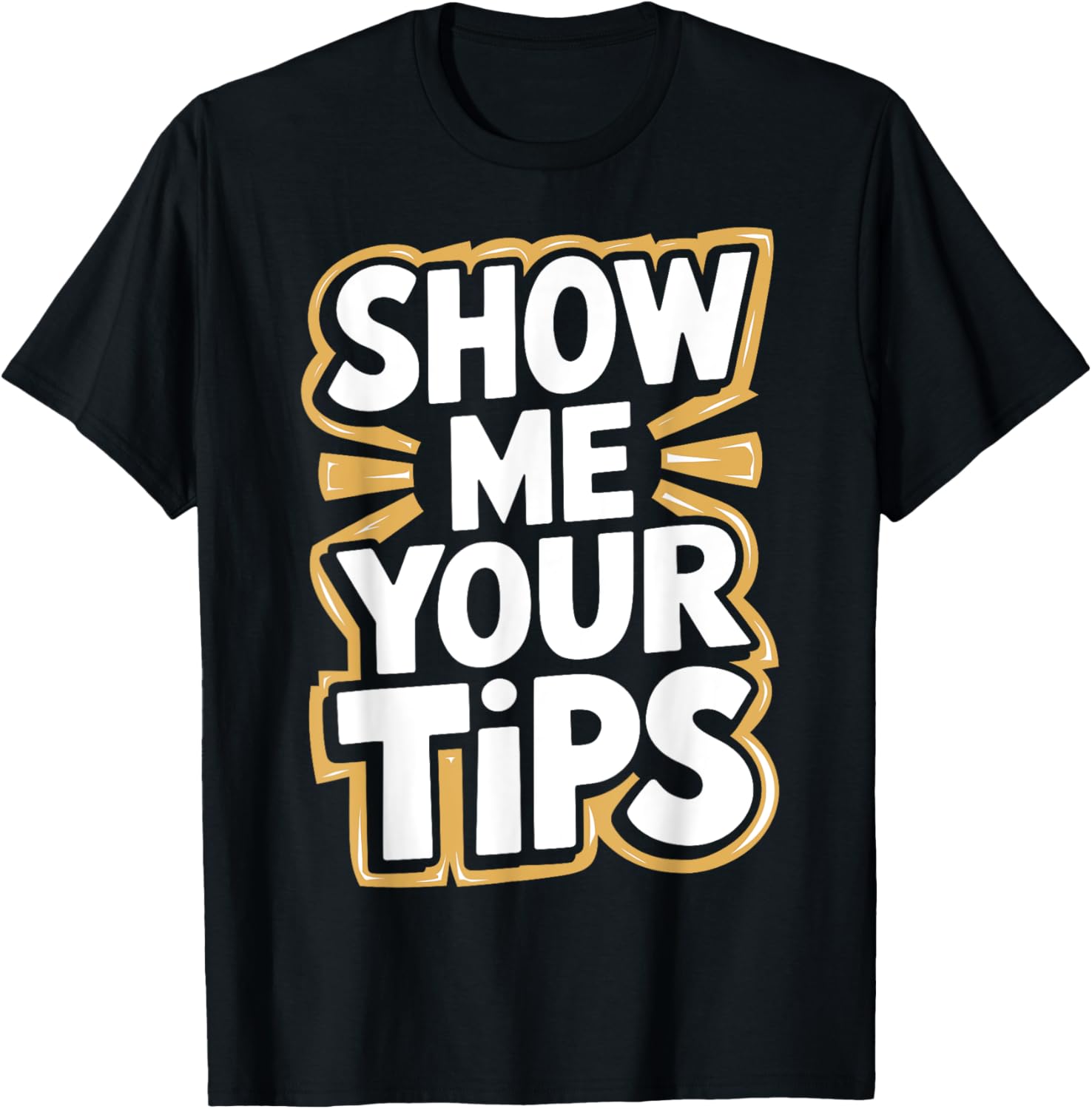 Show Me Your Tips Funny Bartender Server