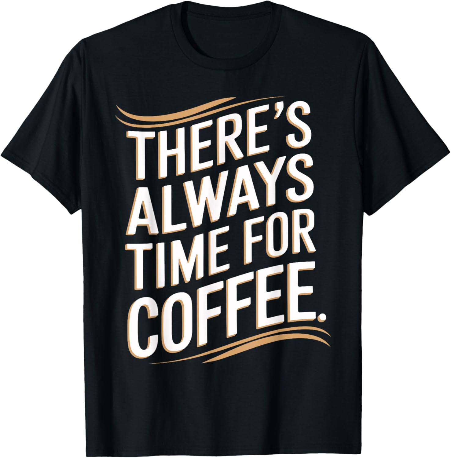 There's Always Time For Coffee