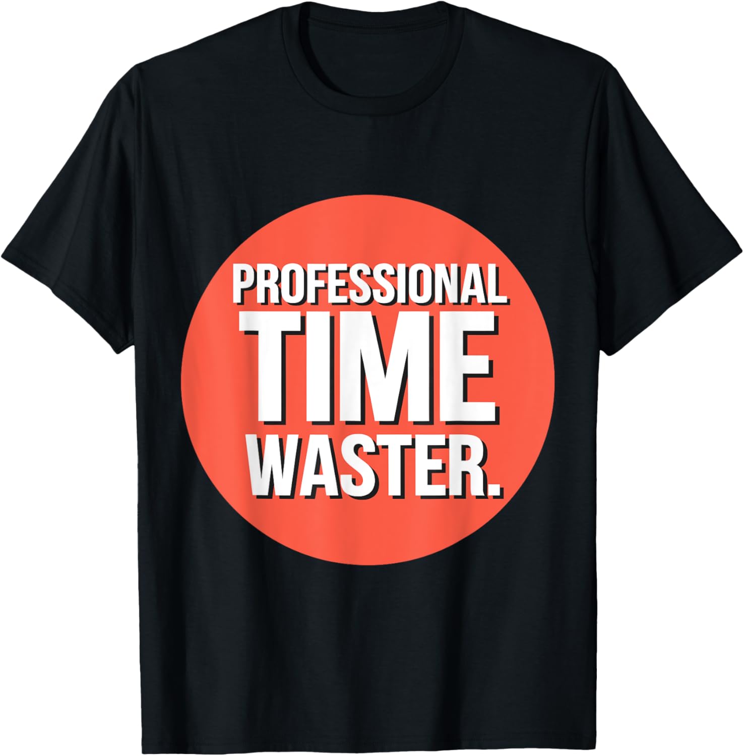 Professional Time Waster Funny