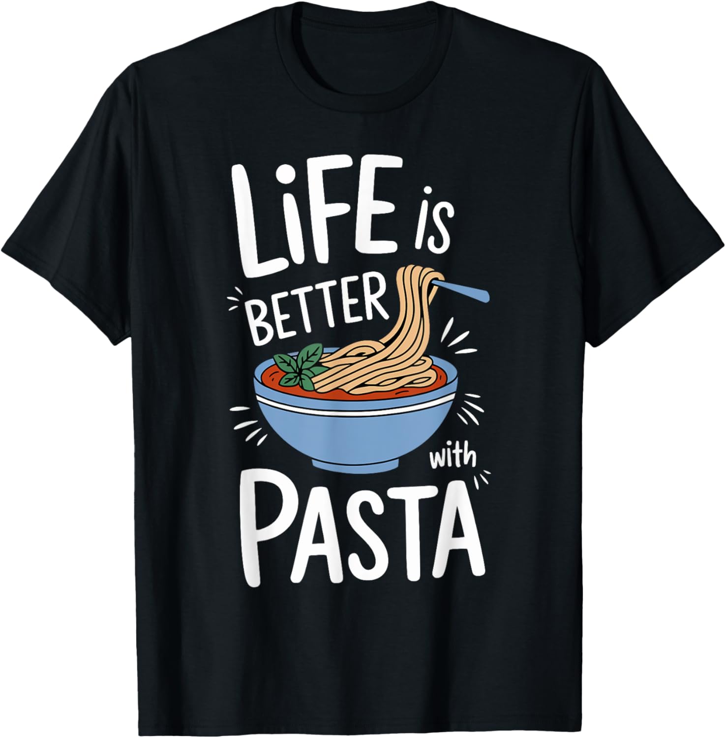Life Is Better With Pasta