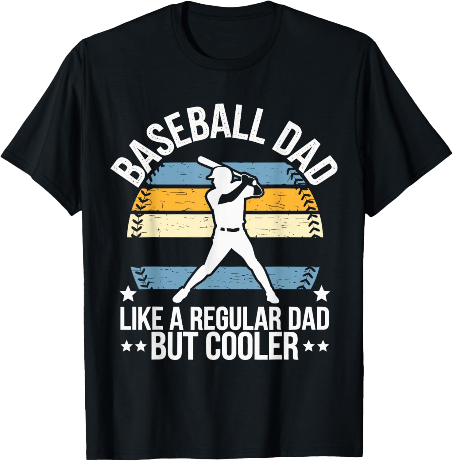 Baseball Dad Like a Regular Dad But Cooler