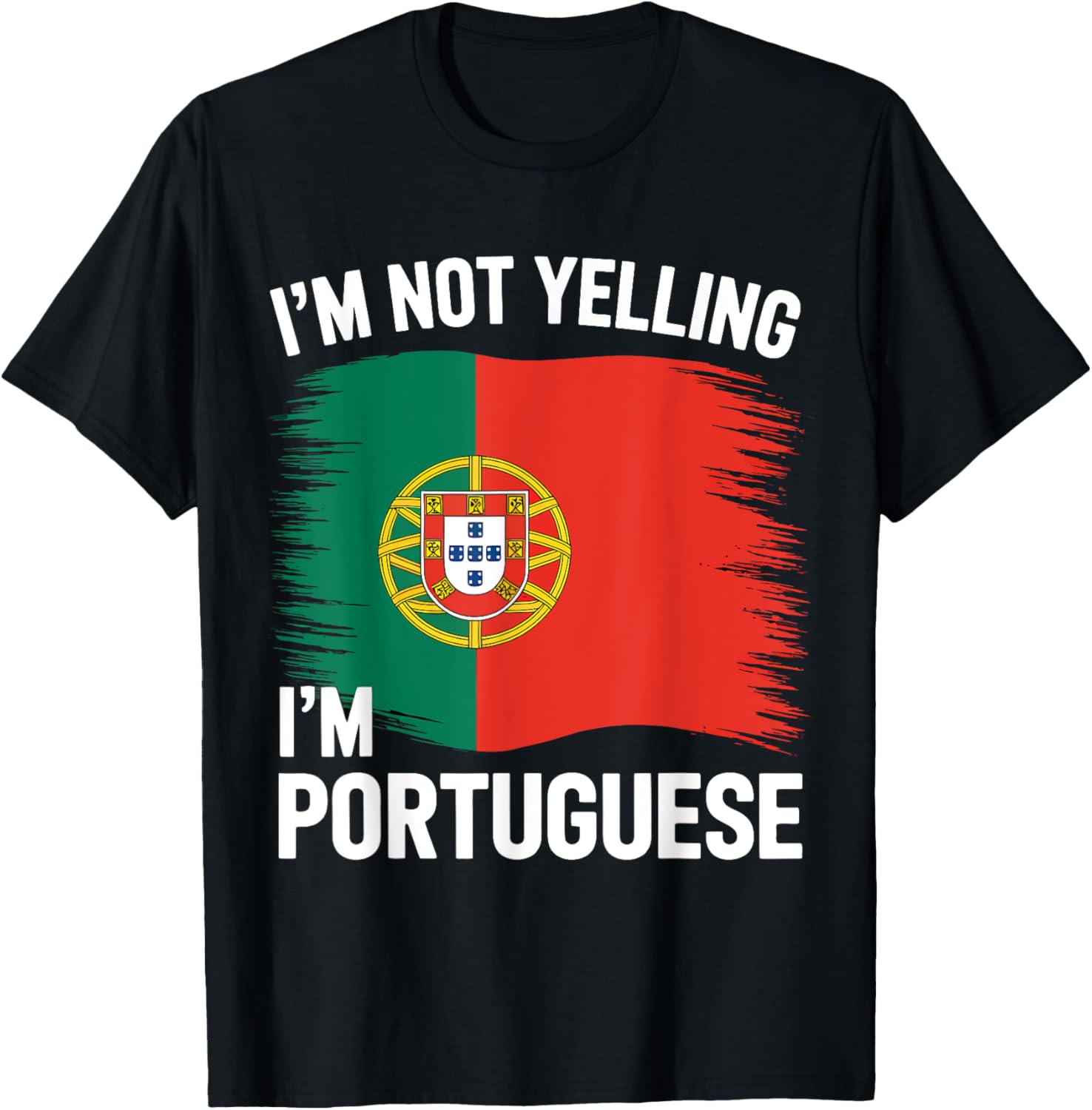 I'm Not Yelling I'm Portugese