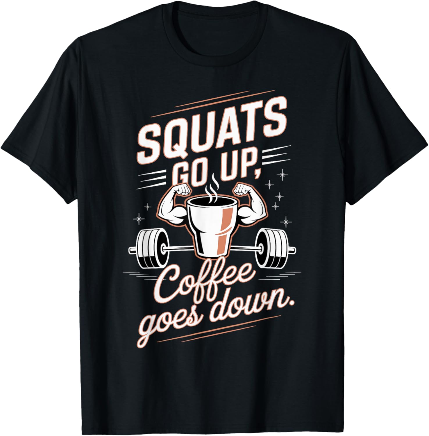 Squats Go Up Coffee Goes Down Gym Workout