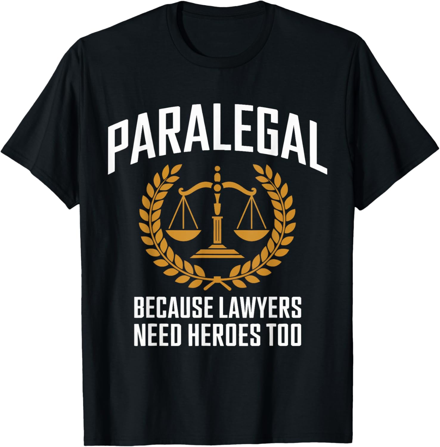 Paralegal Because Lawyers Need Heroes Too