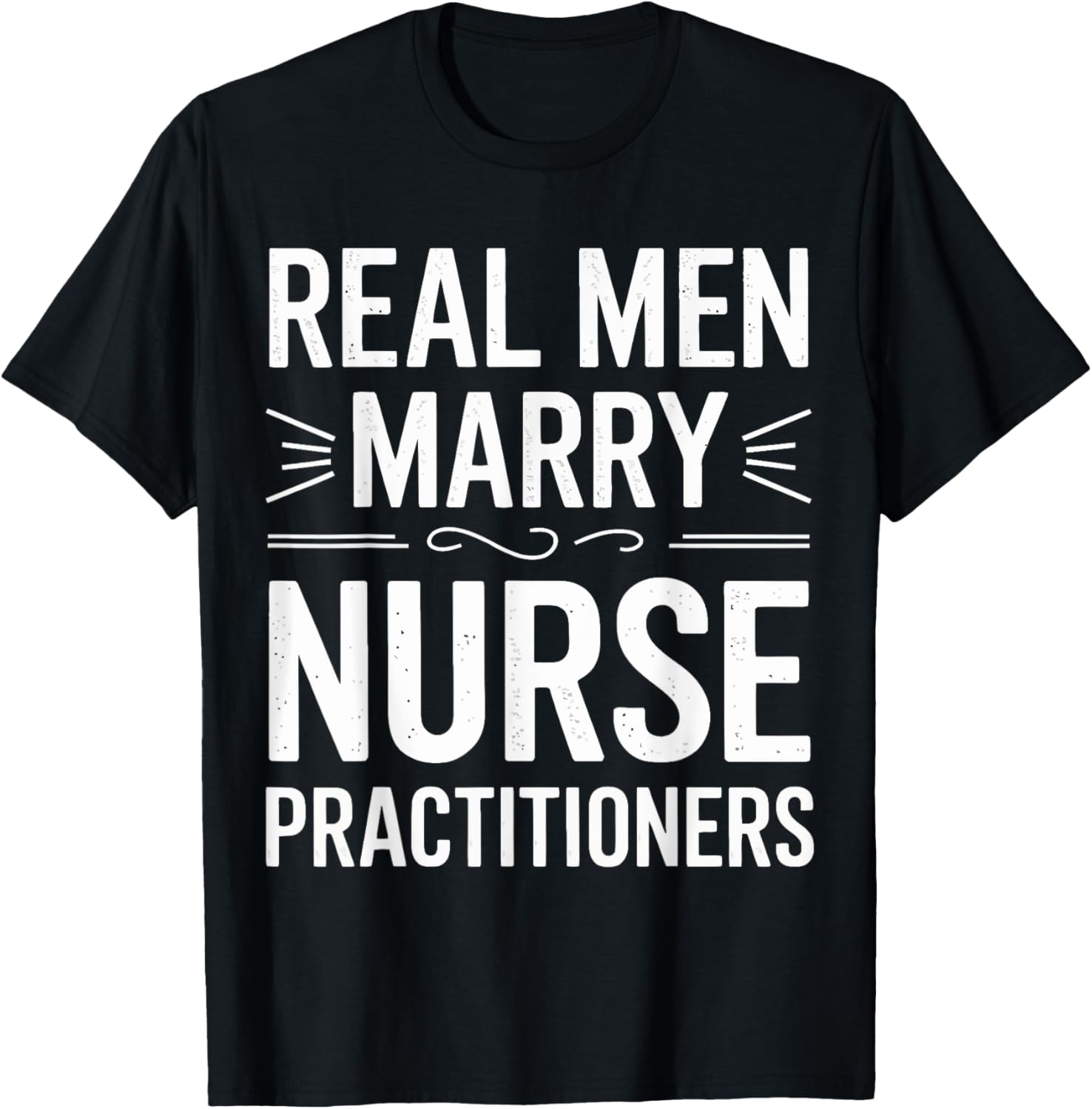 Real Men Marry Nurse Practitioners