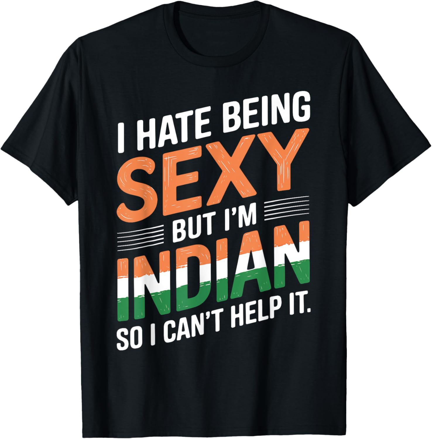 I Hate Being Sexy But I'm Indian So I Can't Help It