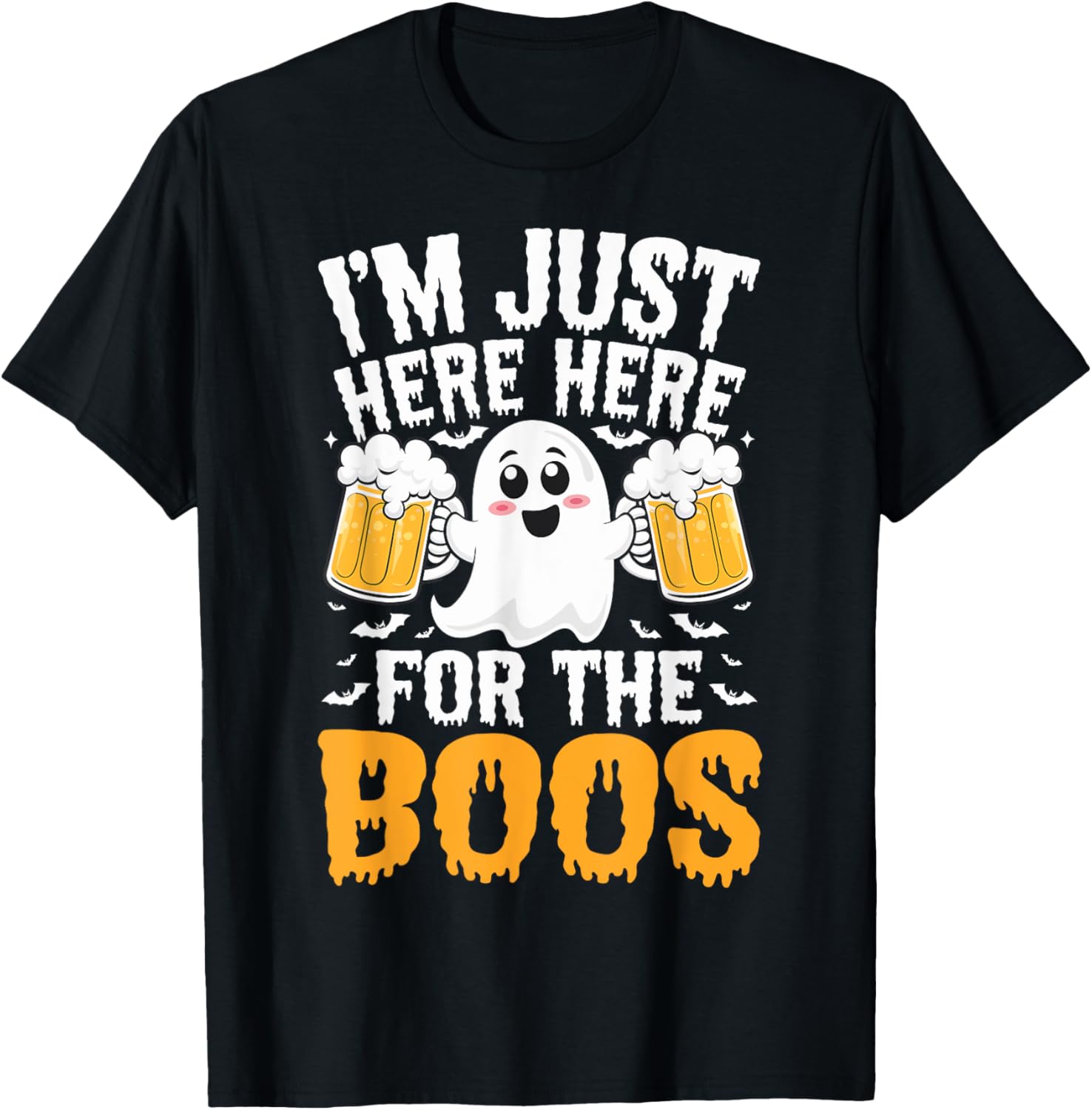 I'm Here For The Boos Halloween