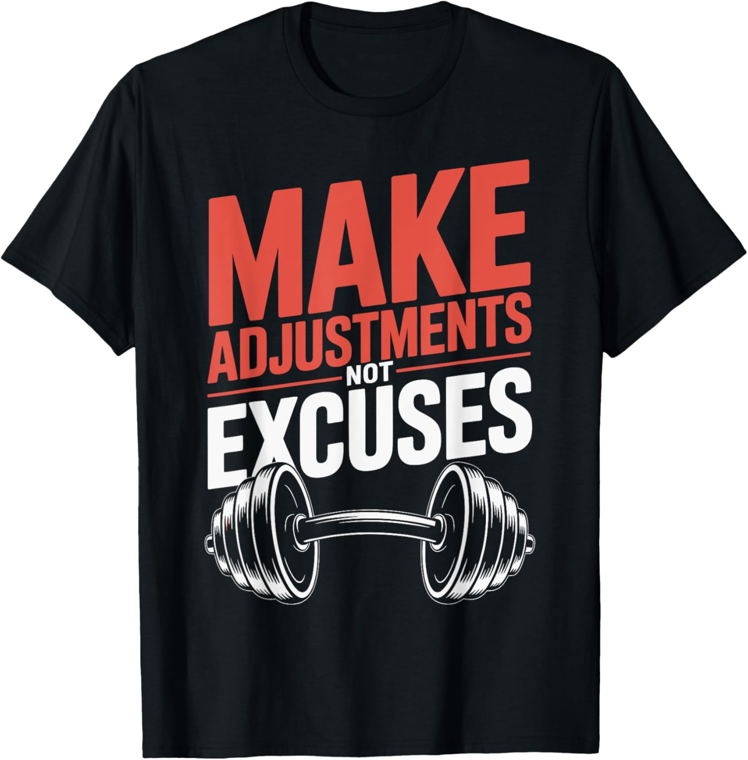 Make Adjustments Not Excuses Motivational