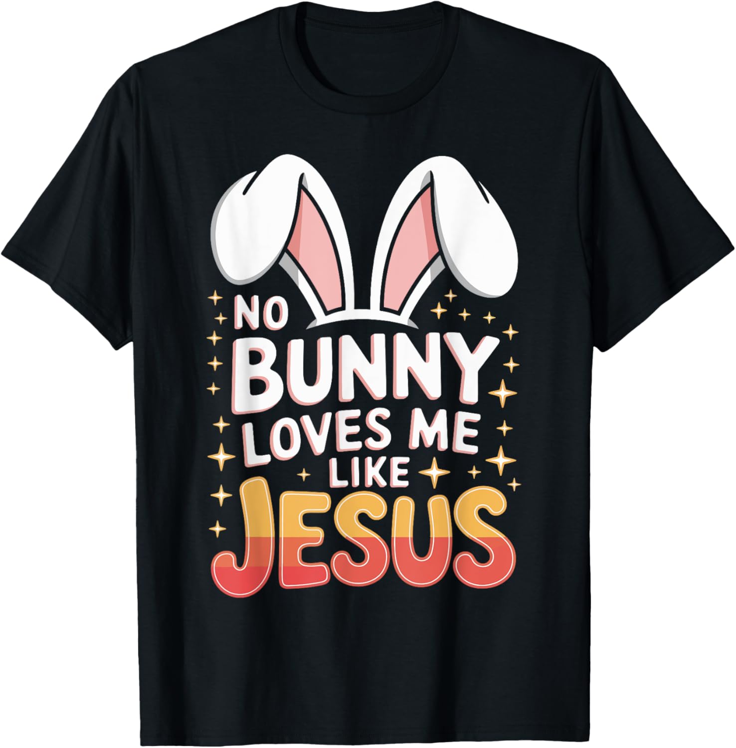 No Bunny Loves Me Like Jesus Easter