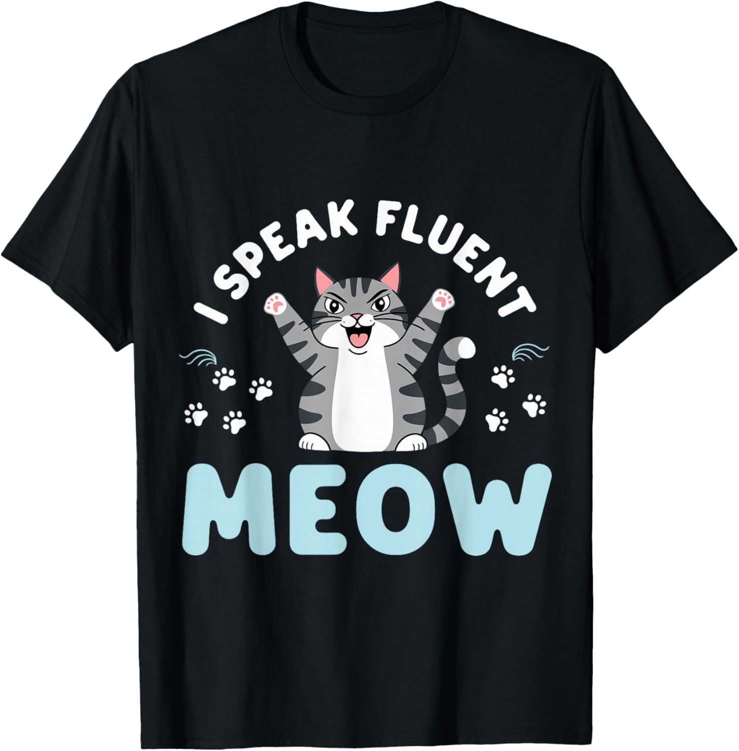 Cat Lover I Speak Fluent Meow