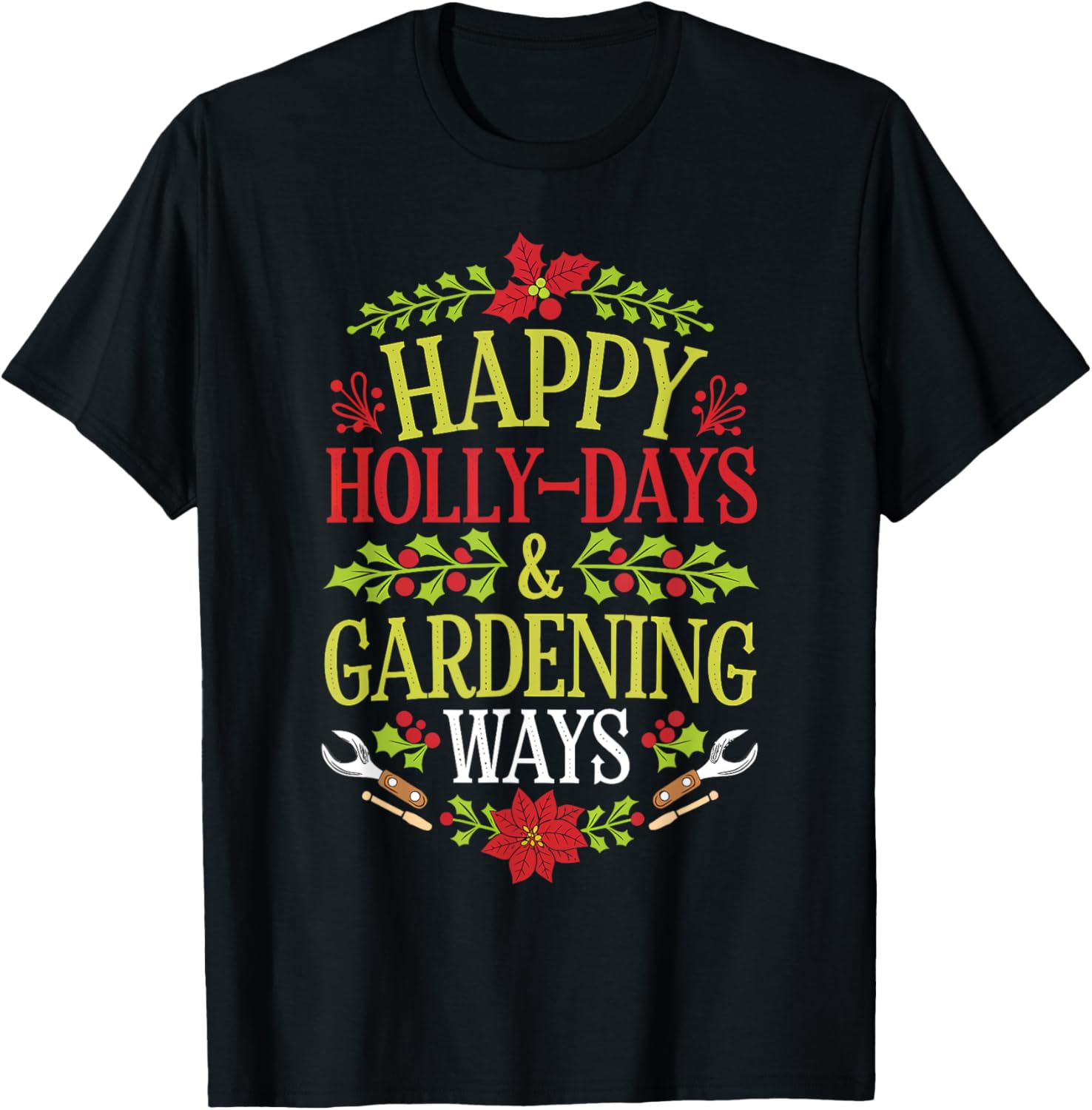 Happy Holly-Days & Gardening Ways Christmas
