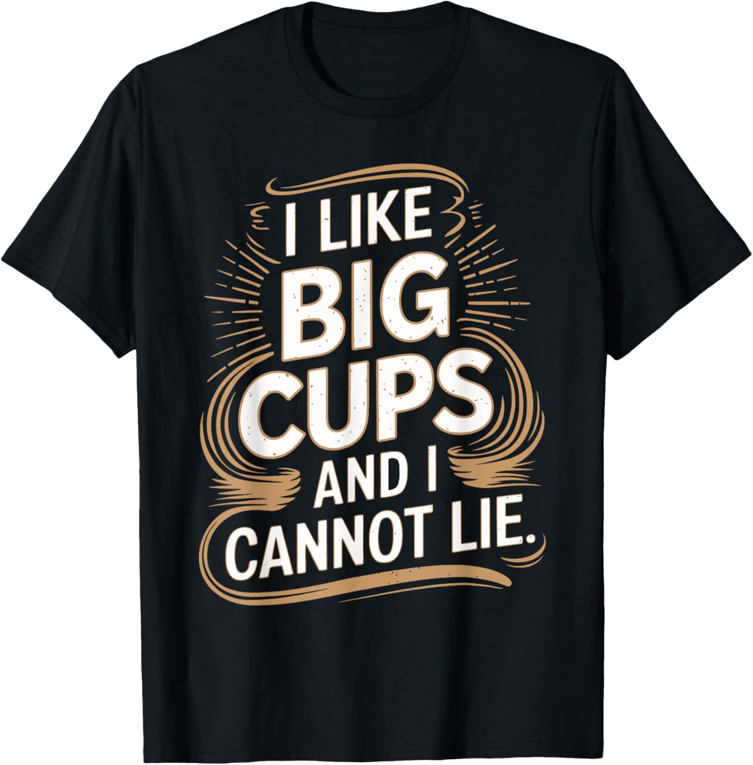 I Like Big Cups And I Can Not Lie Funny
