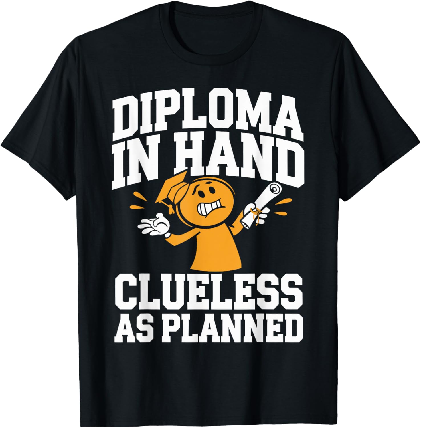 Diploma In Hand Clueless As Planned Funny Graduation