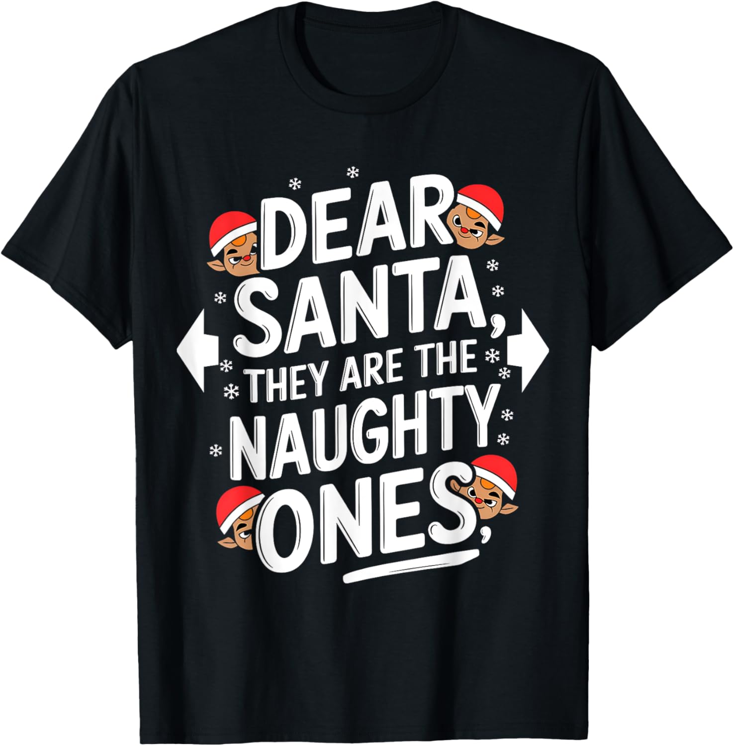 Dear Santa They Are The Naughty Ones
