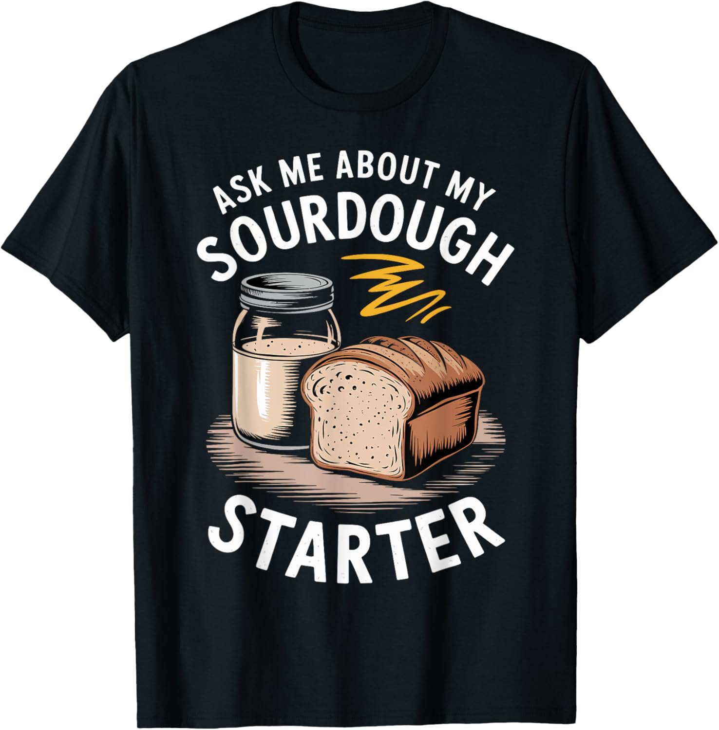 Ask Me About My Sourdough Starter
