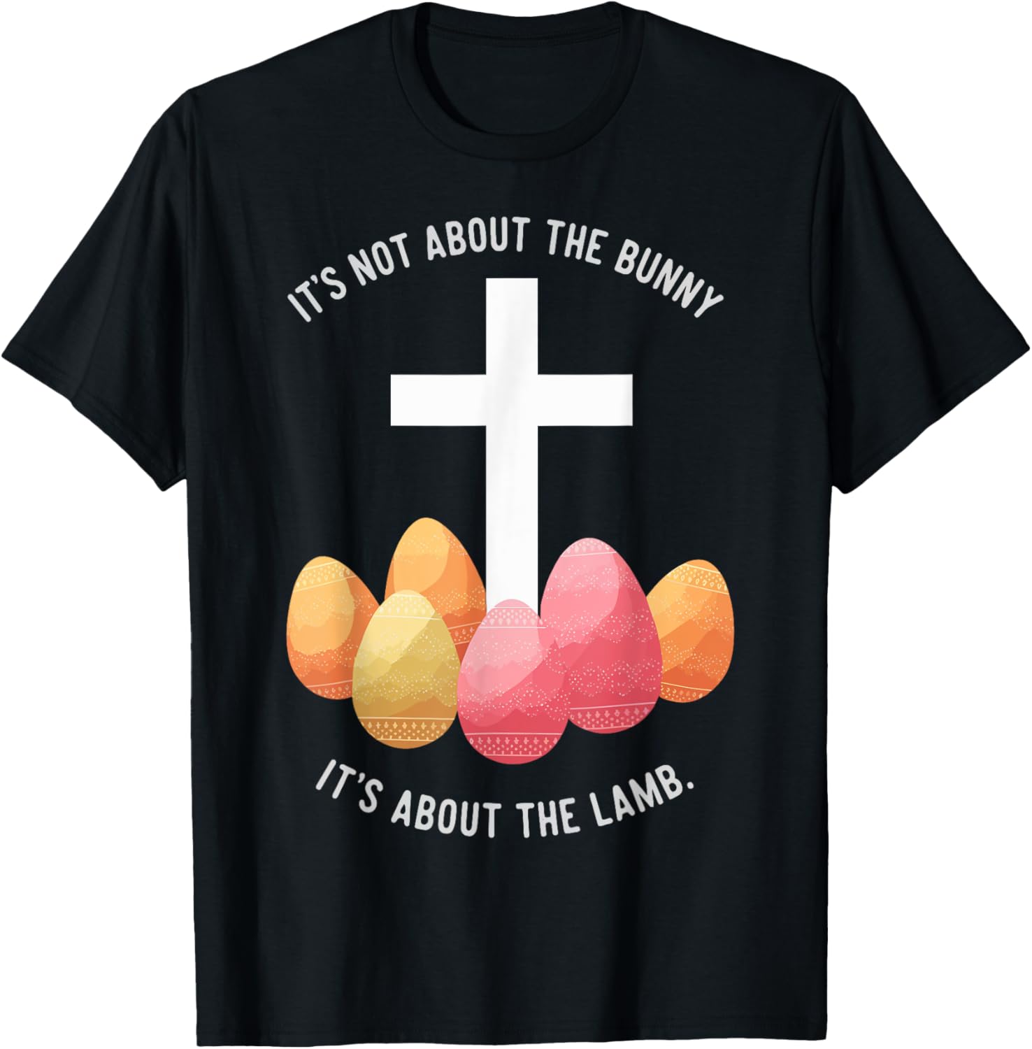 Easter It's Not About The Bunny It's About The Lamb