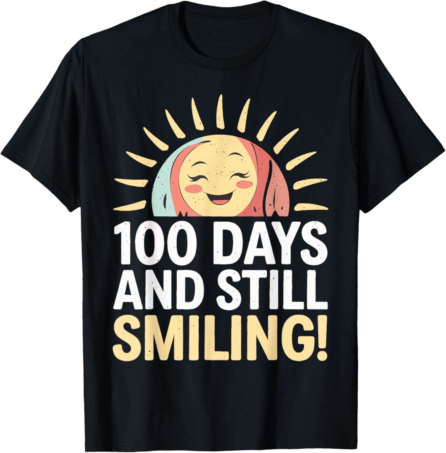 100th Day of School 100 Days and Still Smiling