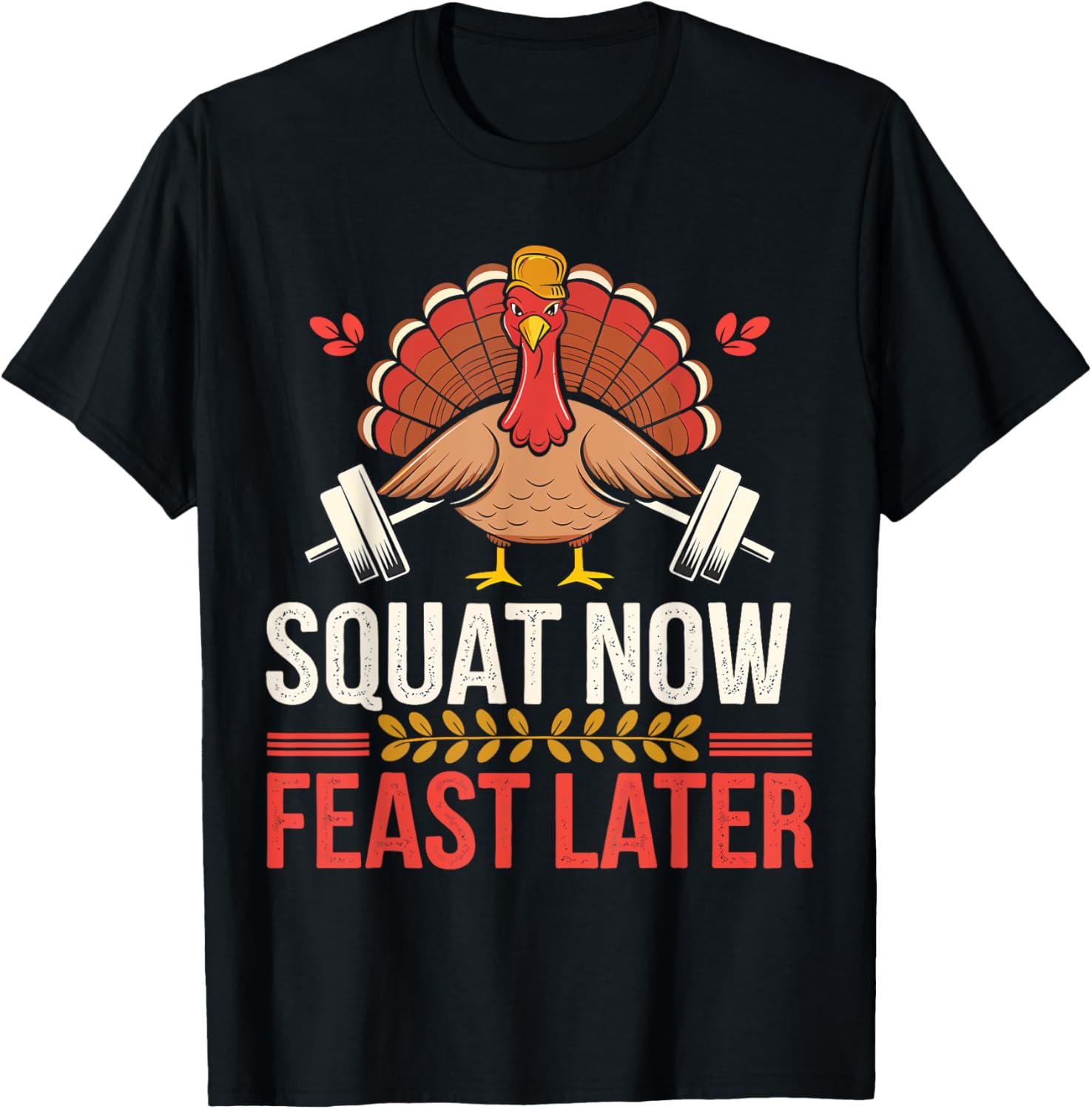 Squat Now Feast Later Gym Workout Thanksgiving