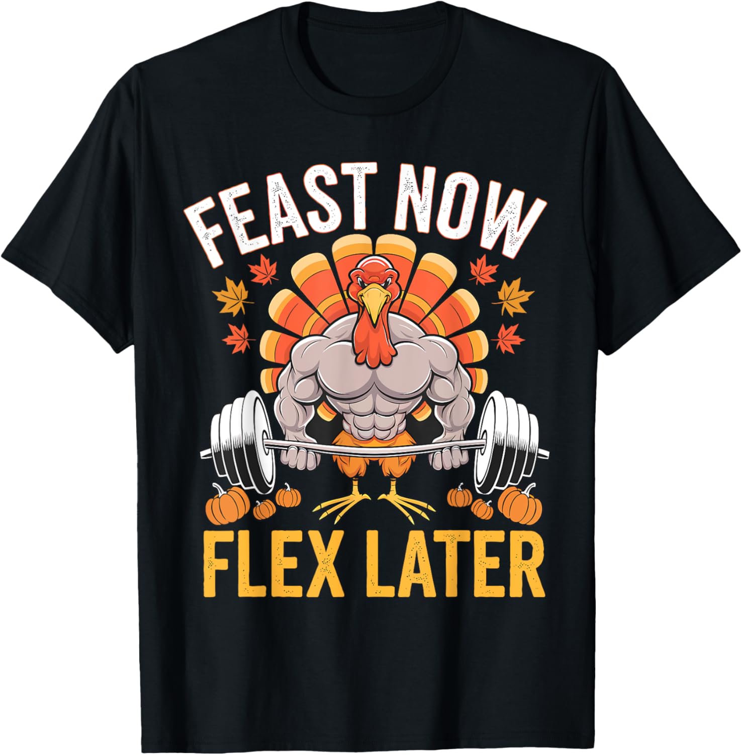 Feast Now Flex Later Thanksgiving Turkey Gym