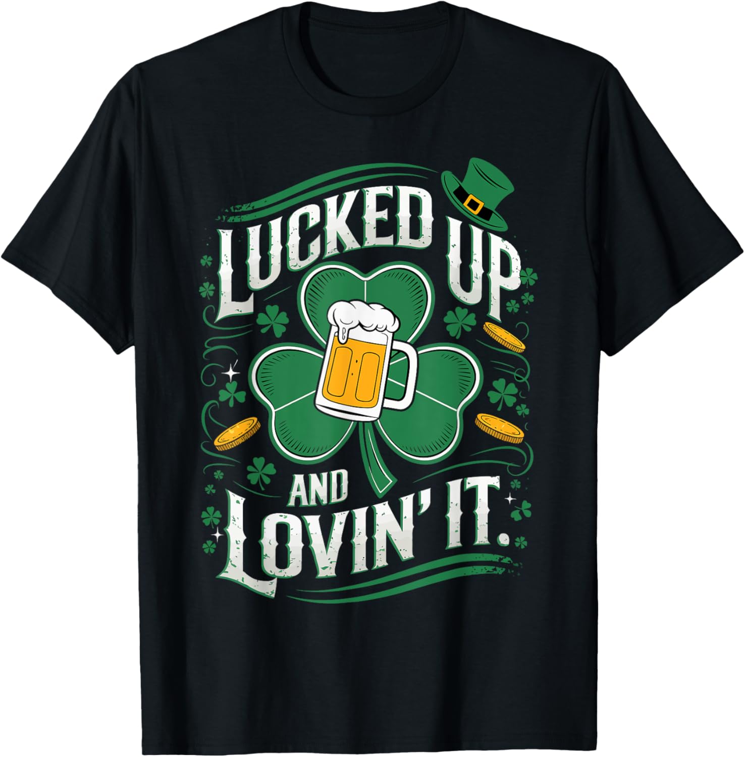 Lucked Up And Lovin It St. Patrick's Day