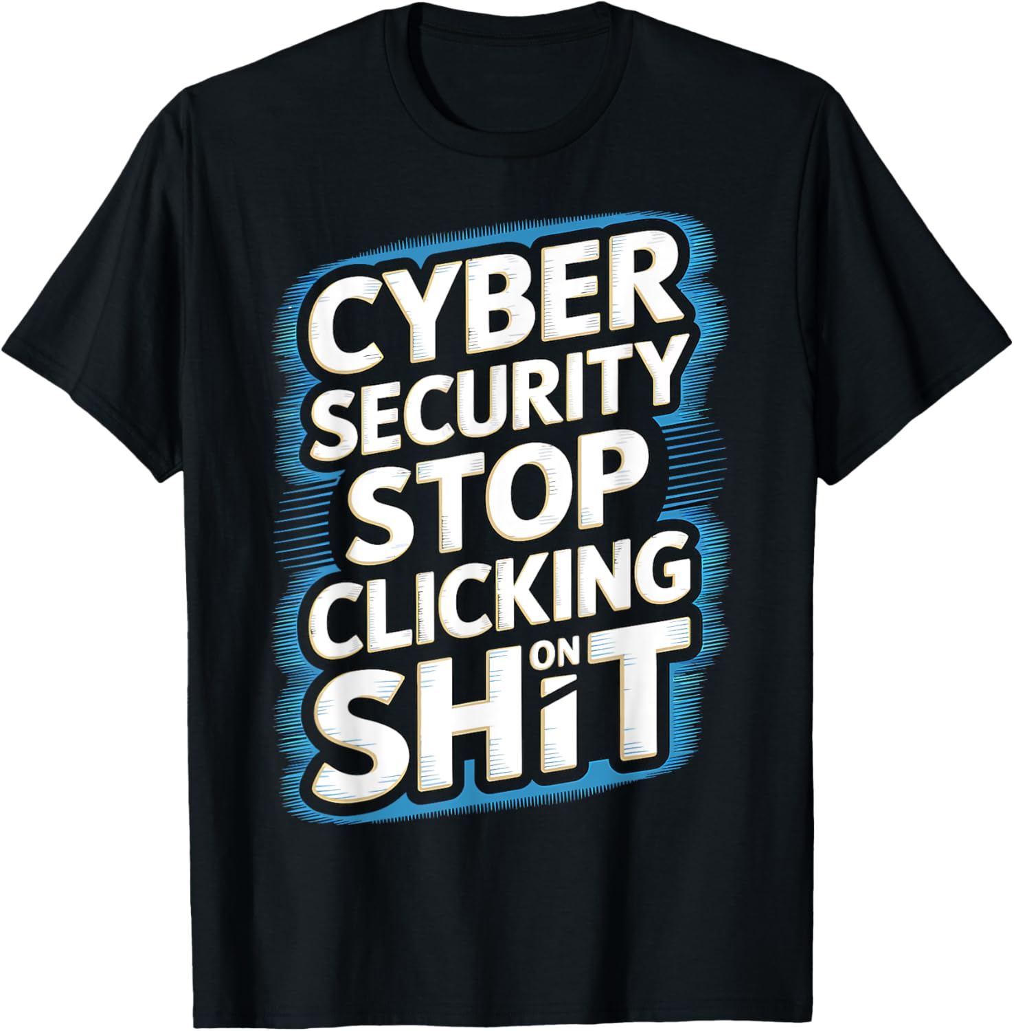 Cyber Security Stop Clicking Funny