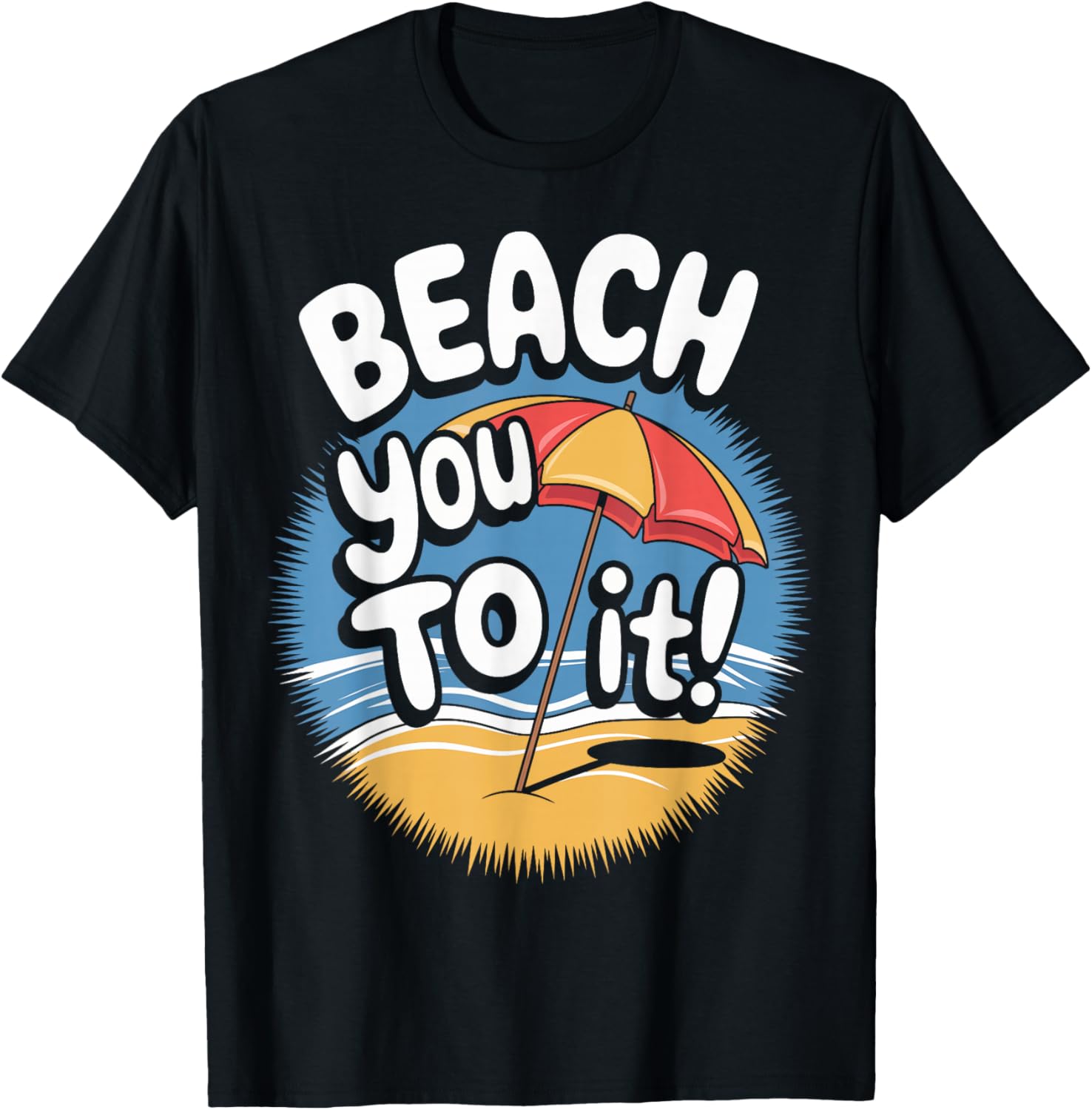 Beach You To It Funny
