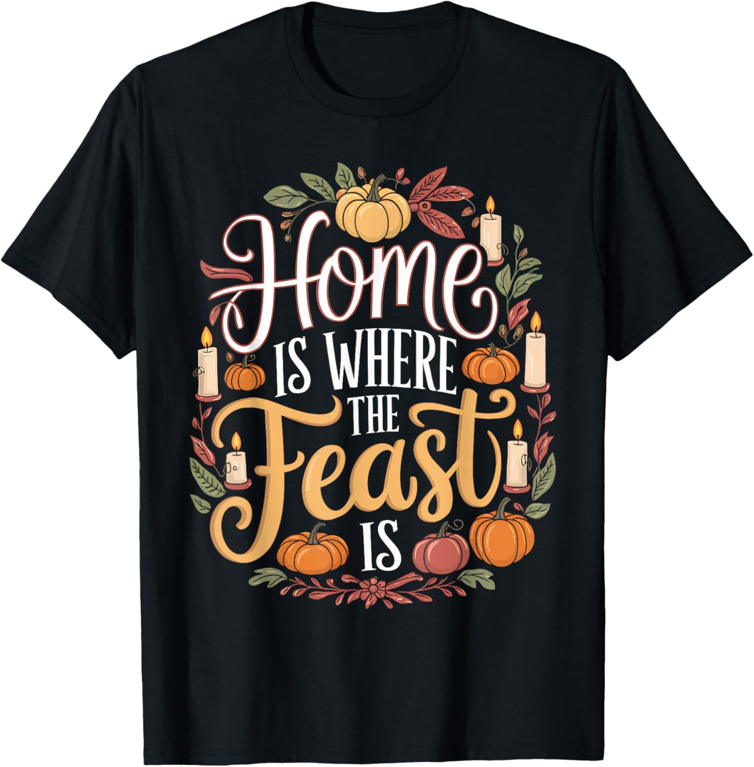 Home Where The Feast Is Thanksgiving