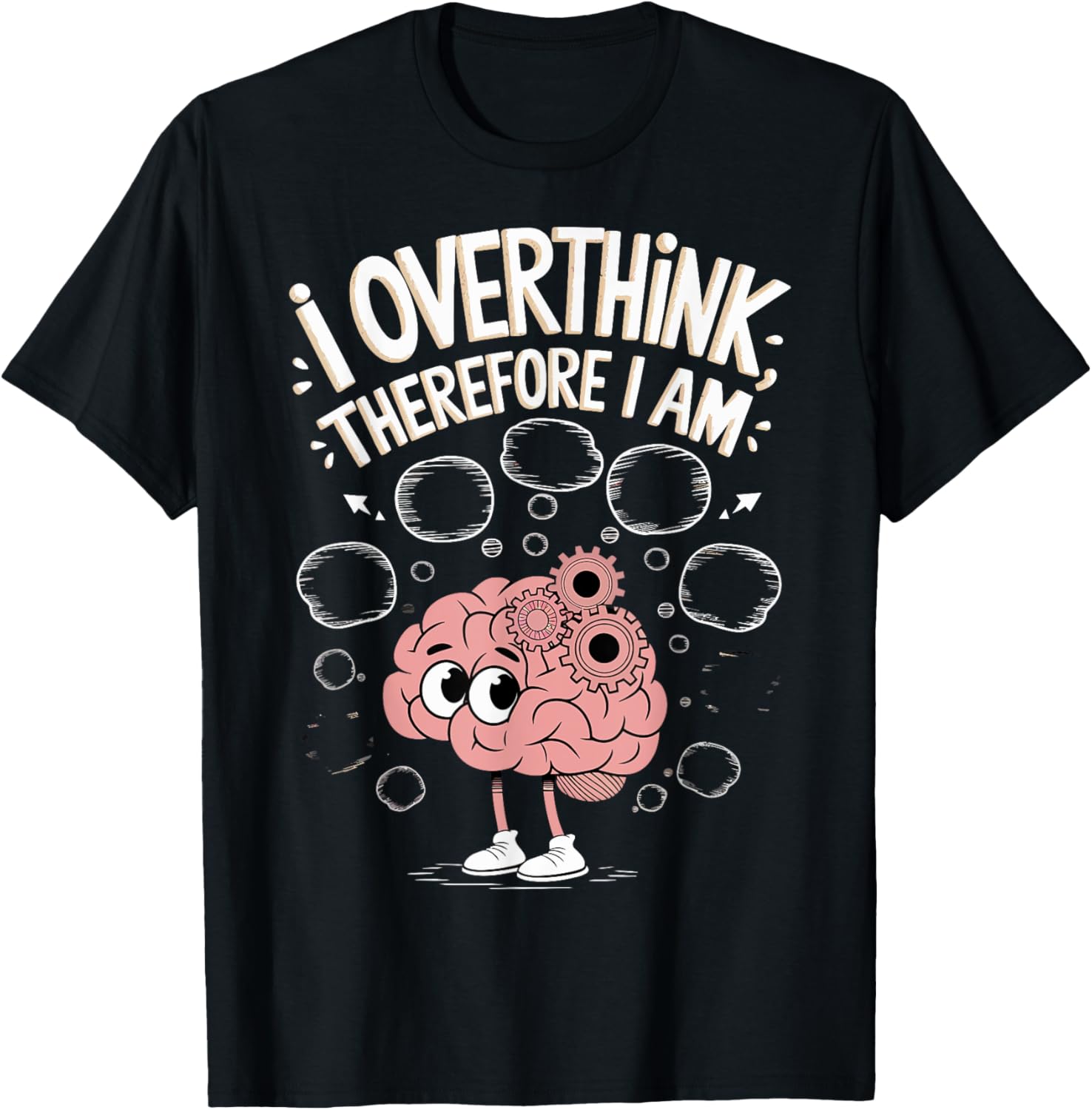 I Overthink Therefore I Am