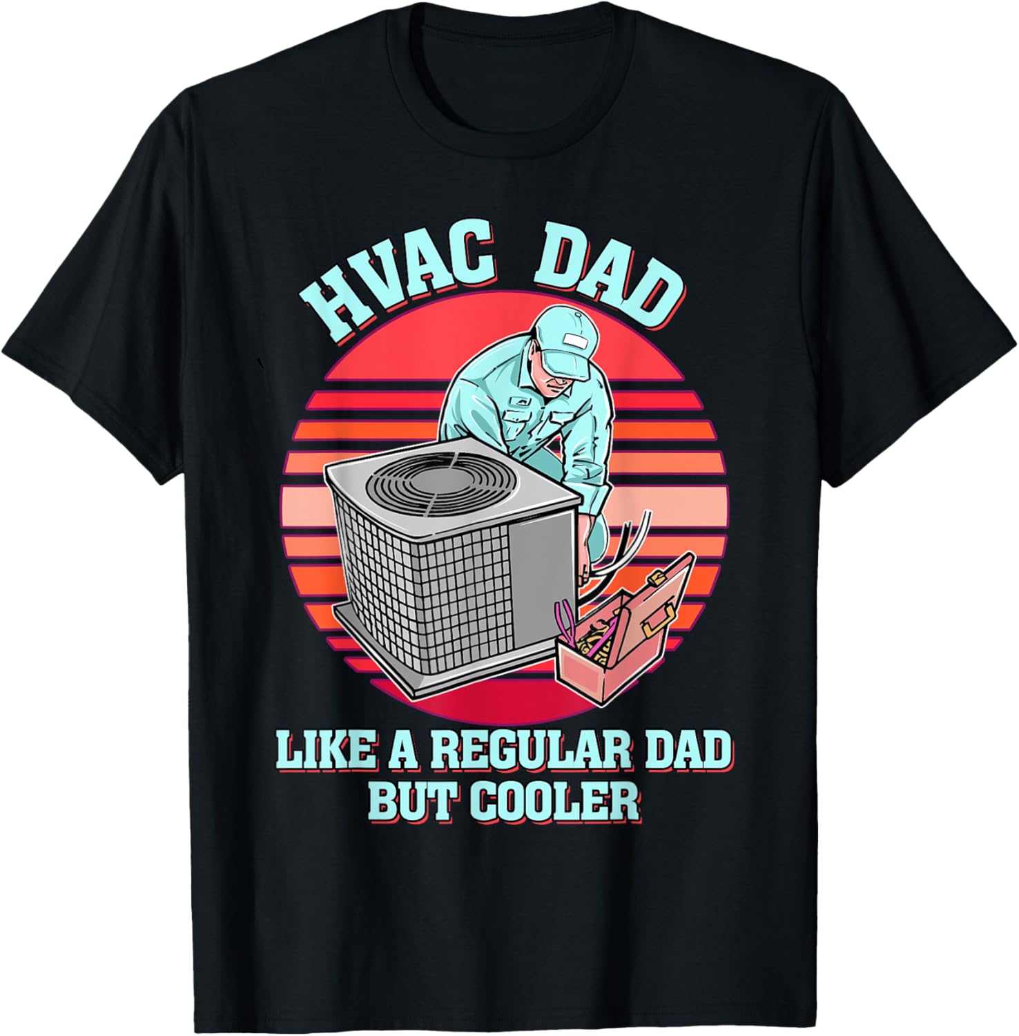 HVAC Dad Funny HVAC Technician Father
