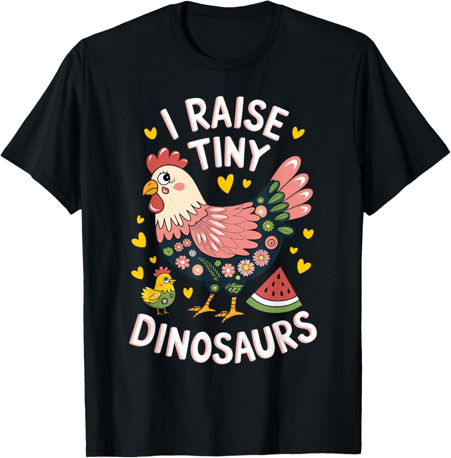 Chicken I Raise Tiny Dinosaurs