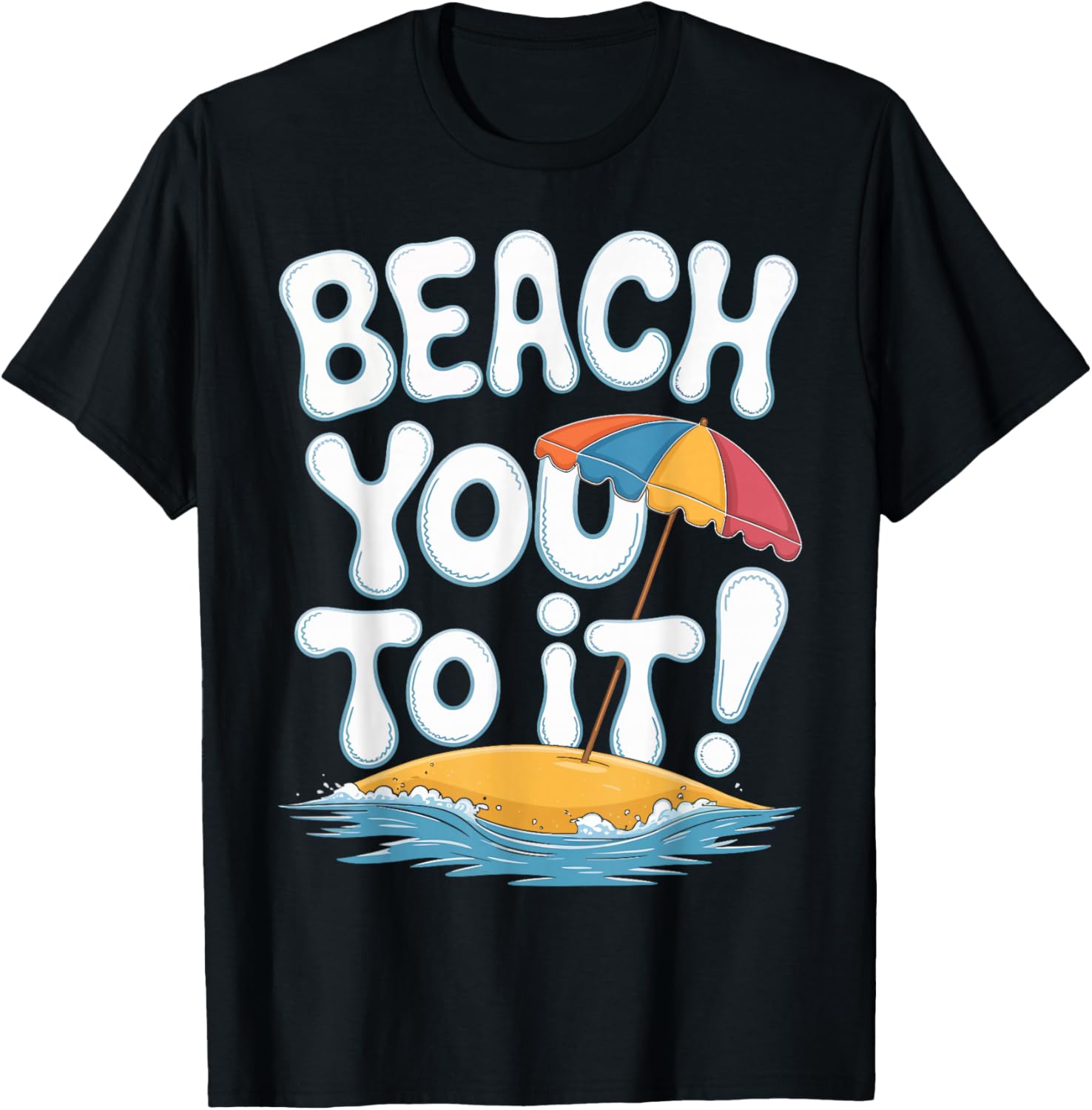 Beach You To It Funny