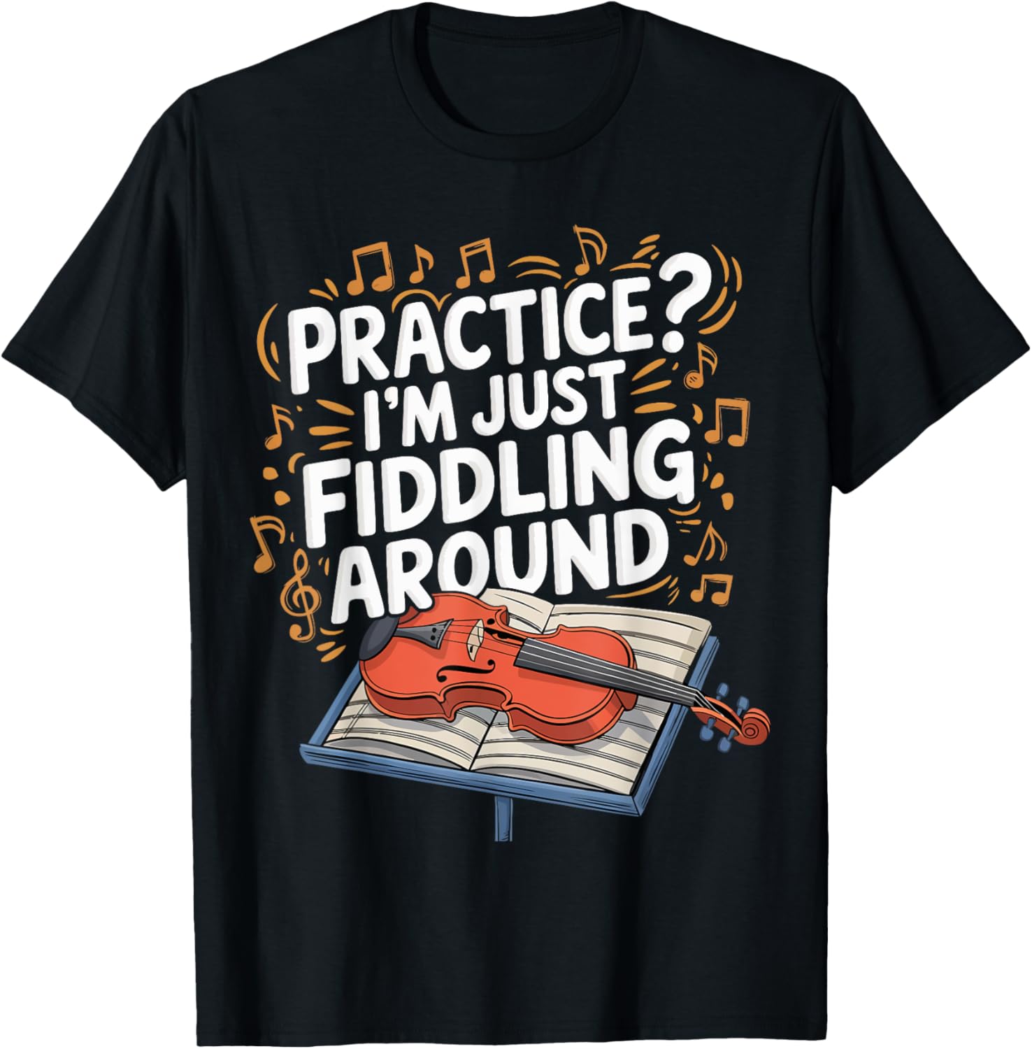 Violinist Funny Practice I'm Just Fiddling Around
