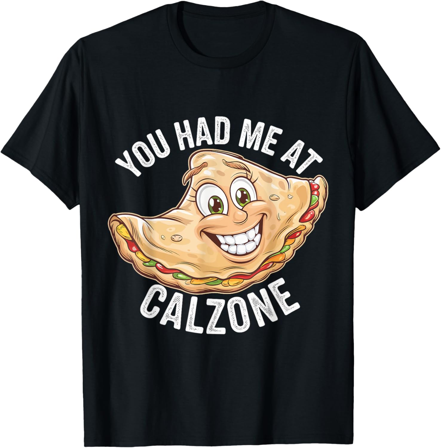 You Had Me At Calzone