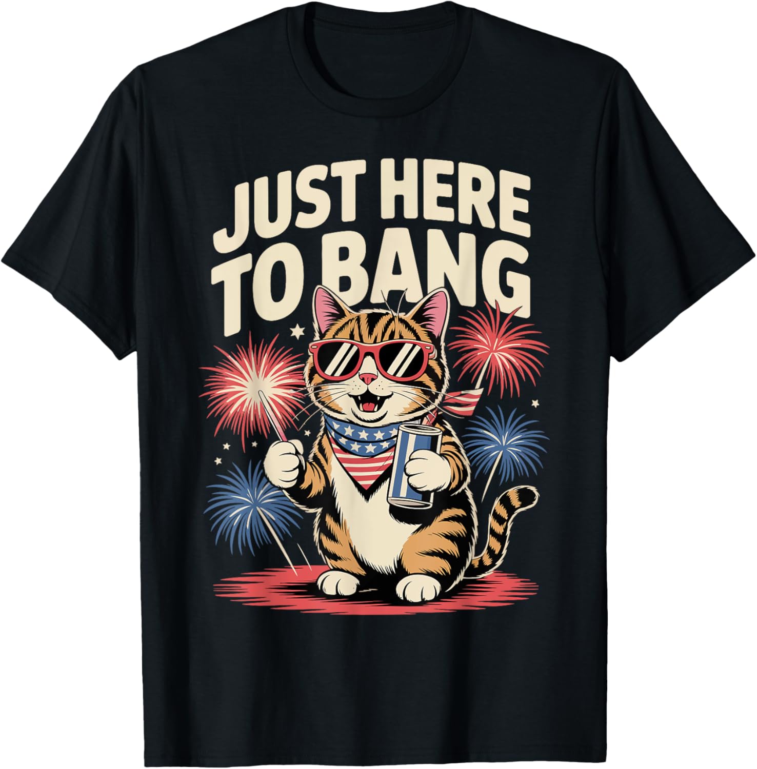 Just Here To Bang USA Flag Funny Beer 4th Of July Cat Lover