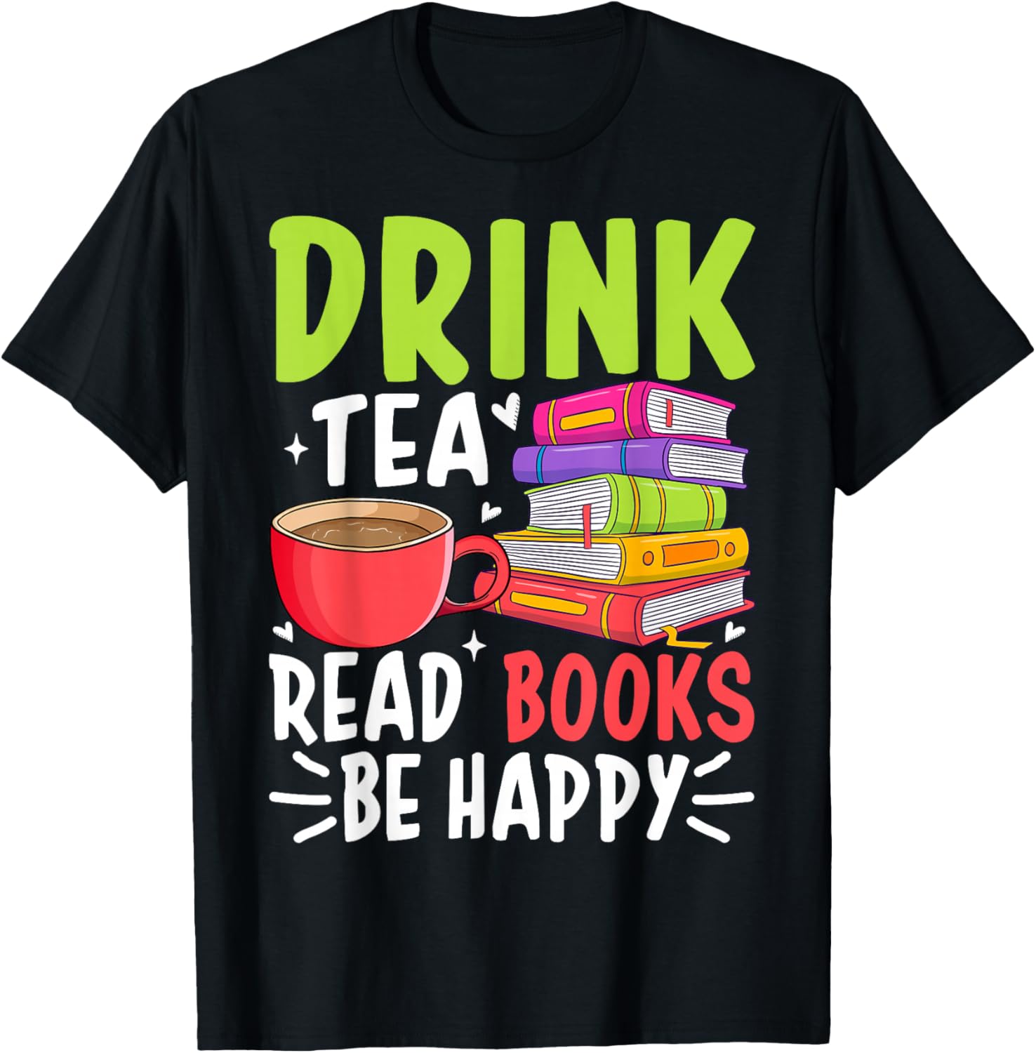 Drink Tea Read Books Be Happy