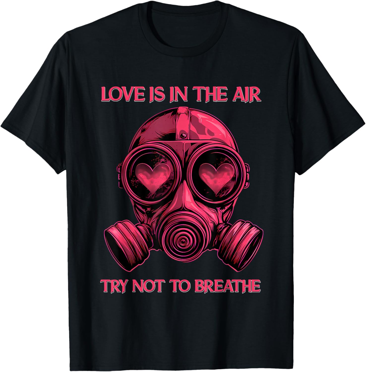 Love Is In The Air Try Not To Breathe Valentine's