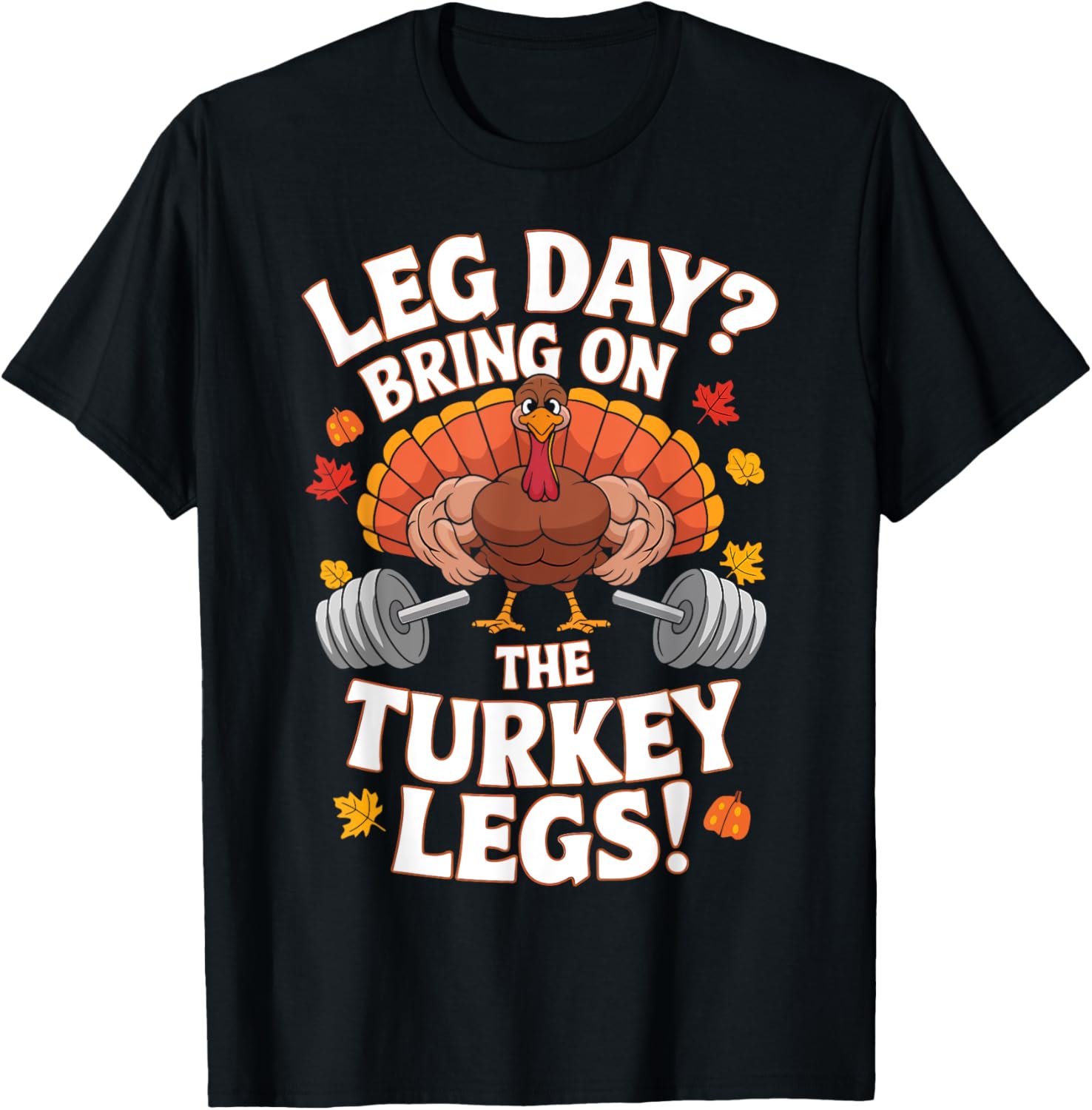 Leg Day Bring On The Turkey Legs Gym Workout Thanksgiving