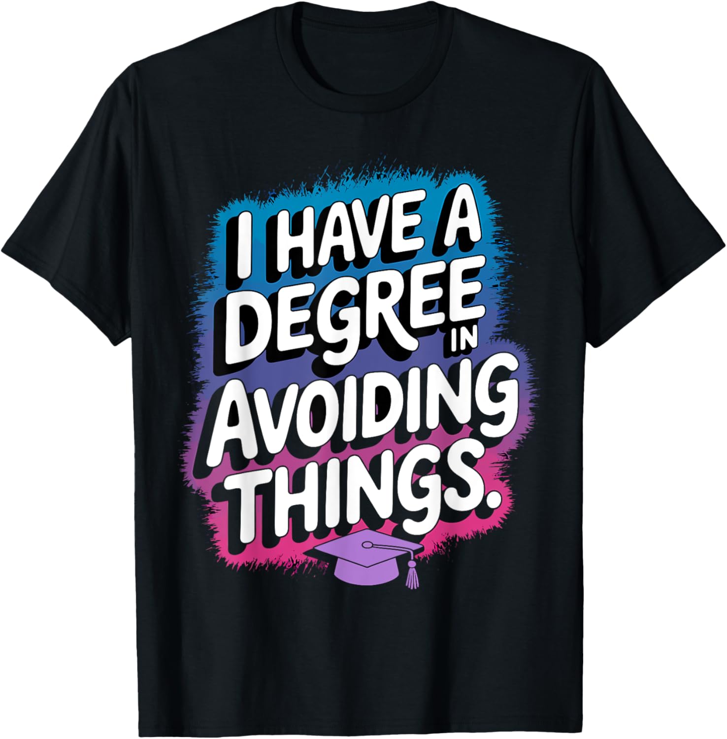 I Have a Degree In Avoiding Things