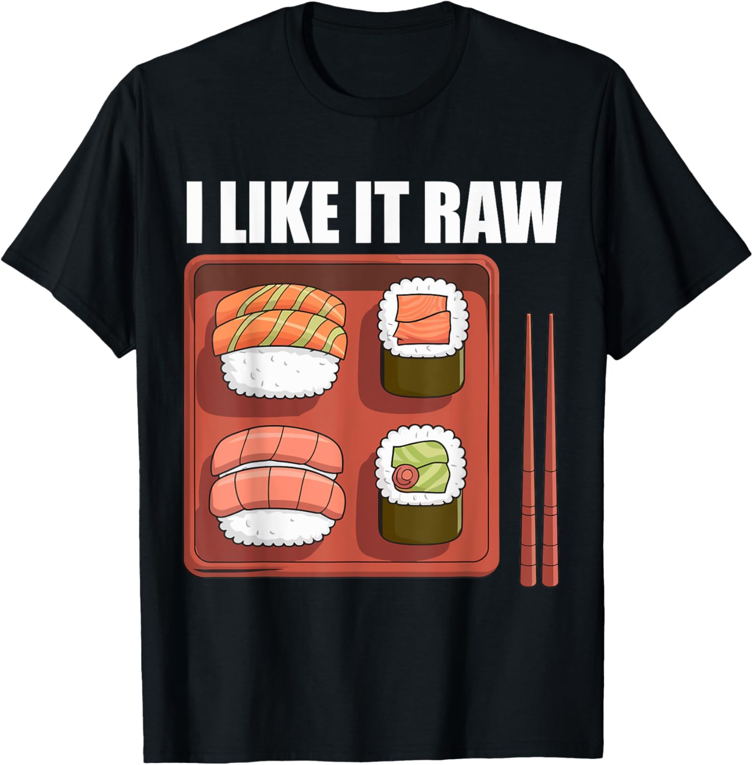 I Like It Raw Funny Sushi