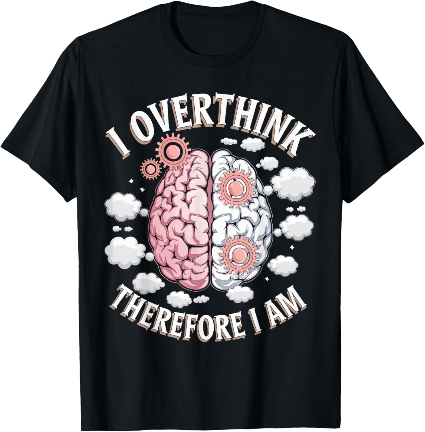 I Overthink Therefore I Am