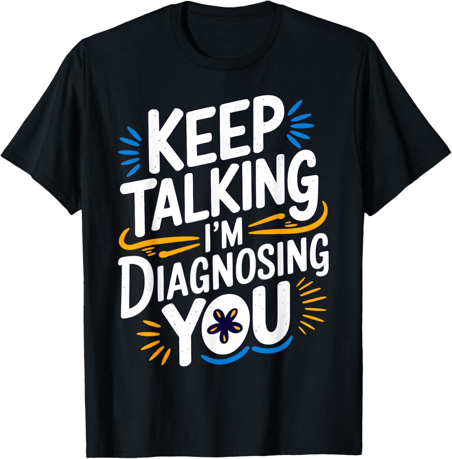 Keep Talking I'm Diagnosing You Funny Medical Student