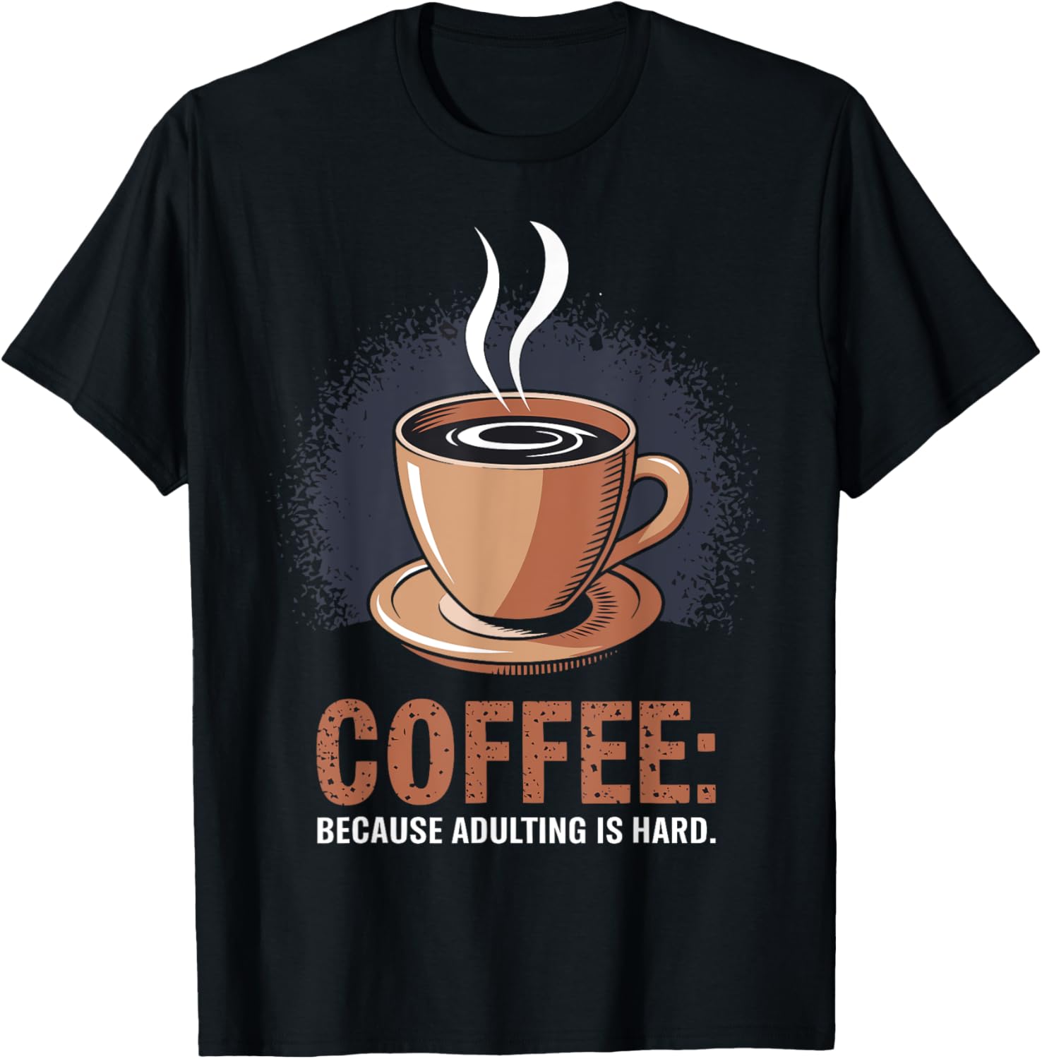 Coffee Because Adulting Is Hard