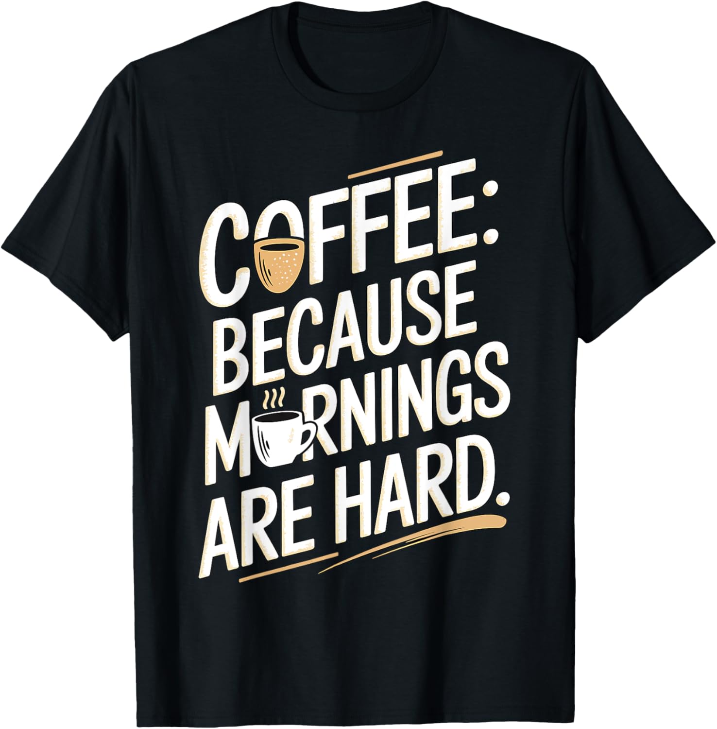 Coffee Because Mornings Are Hard